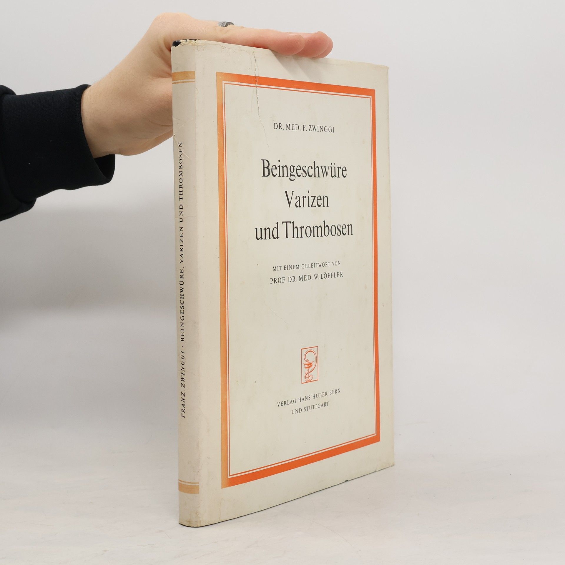 F. Zwinggi. Beingeschwüre, Varizen und Thrombosen