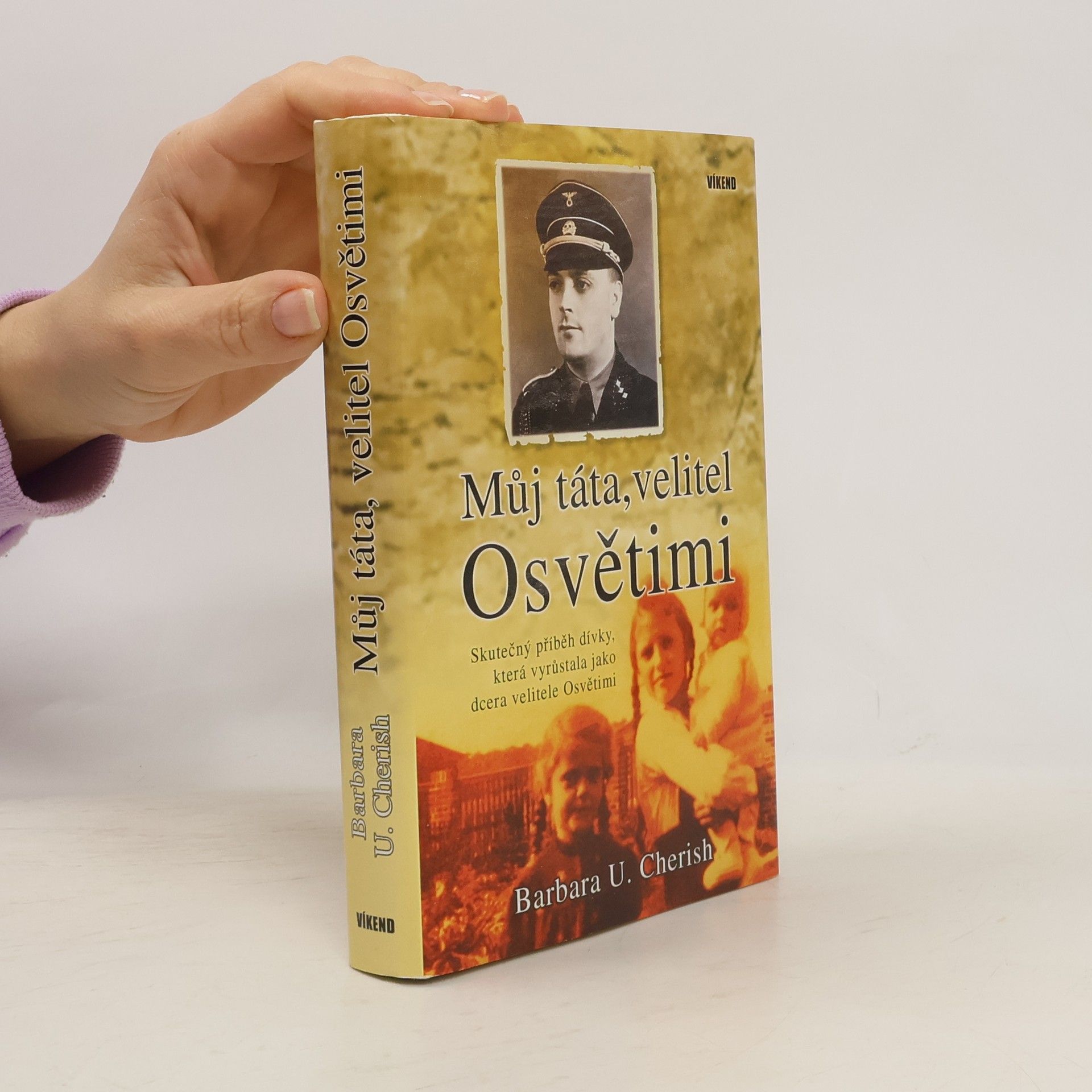 Barbara U. Cherish Můj táta, velitel Osvětimi
