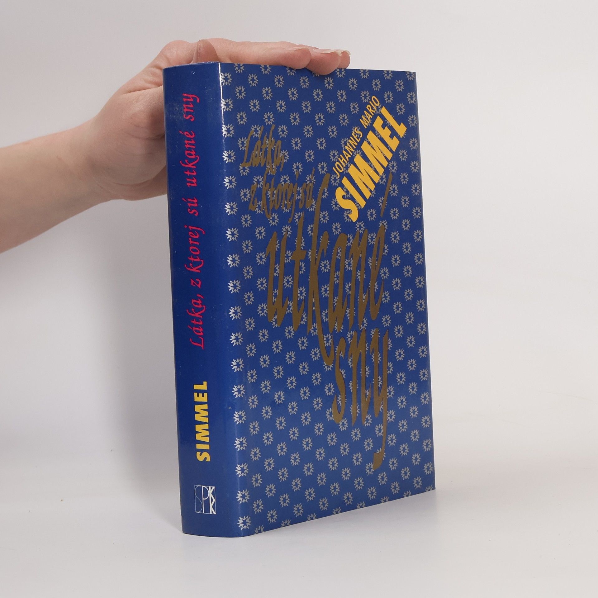 Johannes Mario Simmel Látka, z ktorej sú utkané sny