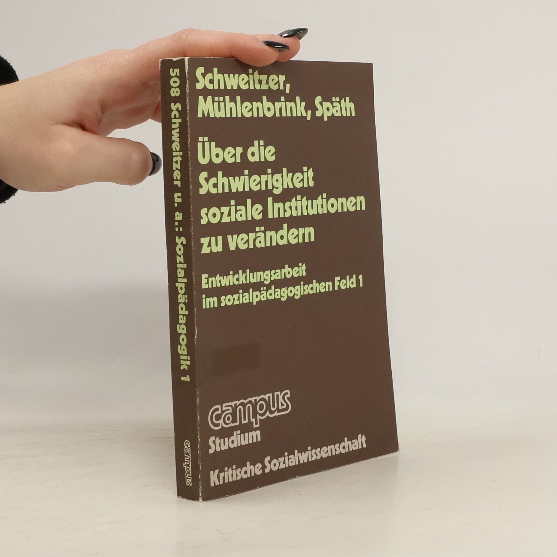 Helmuth Schweitzer Campus Studium - 1: Über die Schwierigkeit soziale Institutionen zu verändern