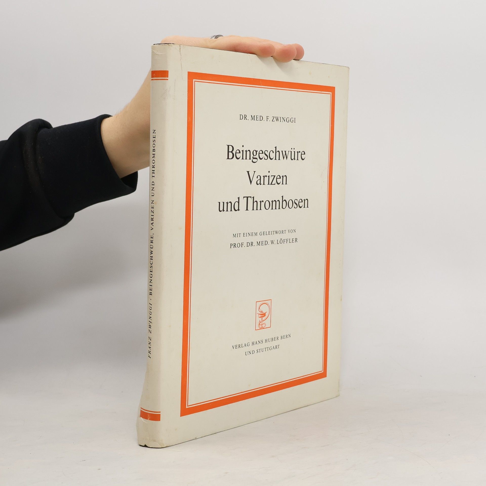 F. Zwinggi. Beingeschwüre, Varizen und Thrombosen