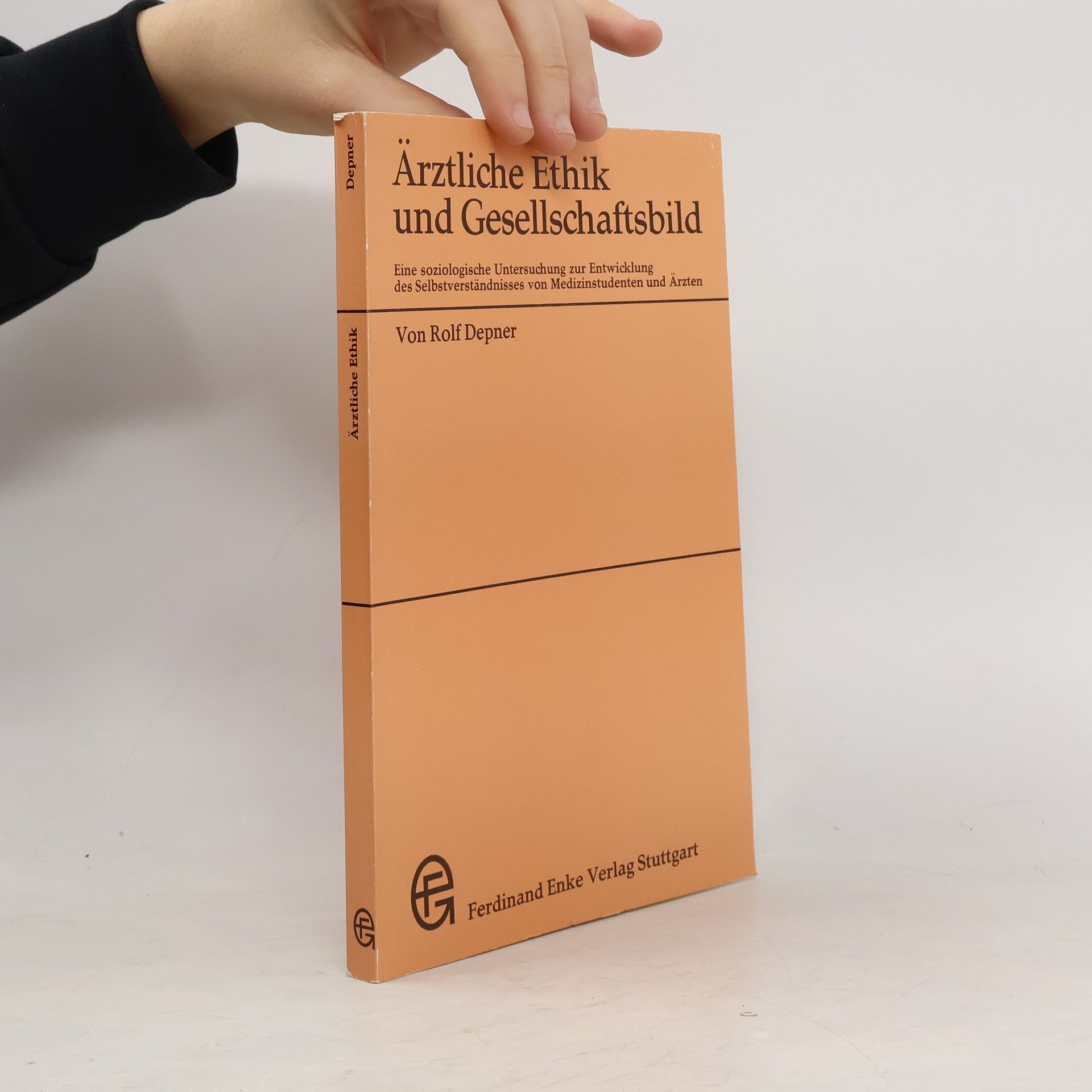 Rolf Depner Ärztliche Ethik und Gesellschaftsbild