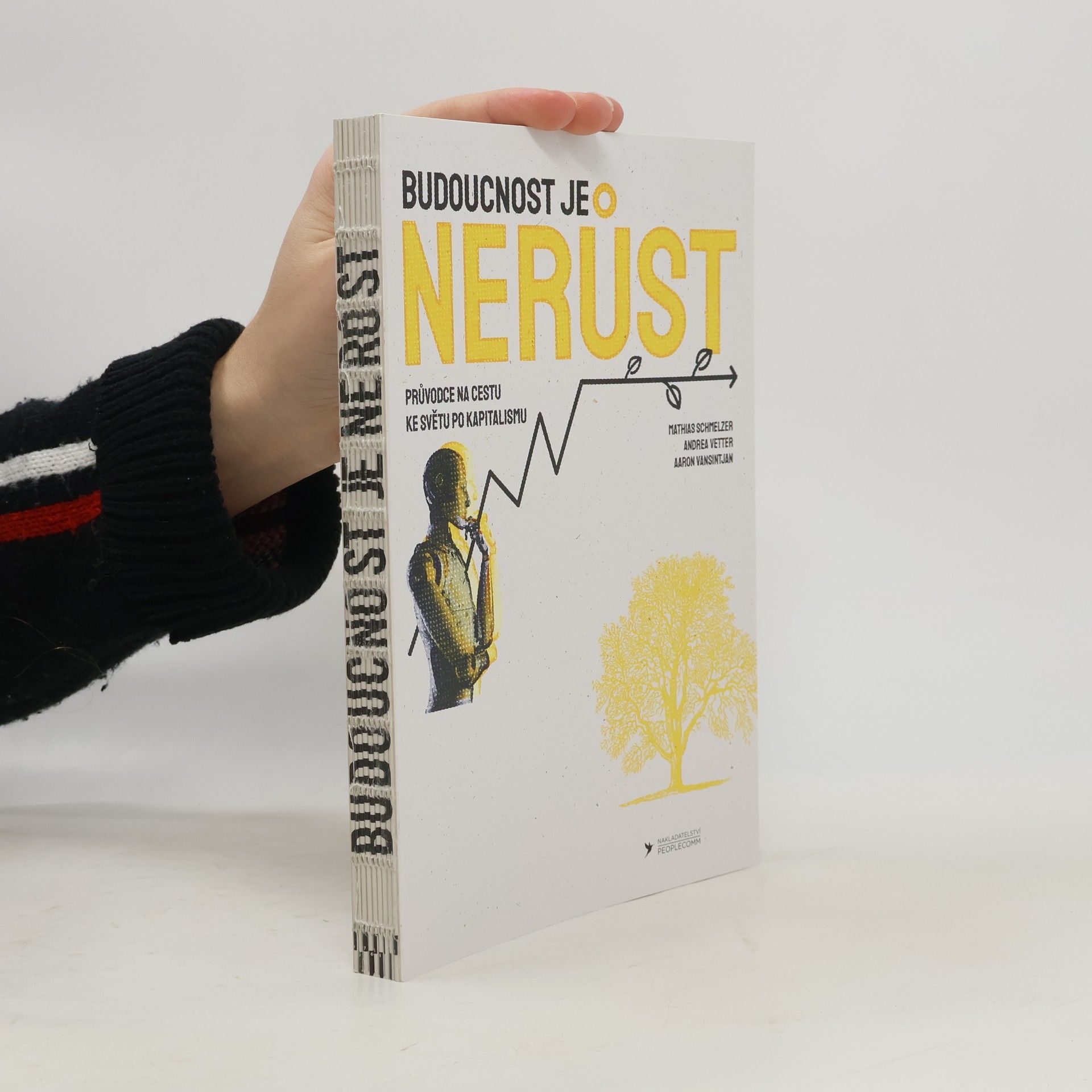 Viktor Jurek Budoucnost je nerůst. Průvodce na cestu ke světu po kapitalismu