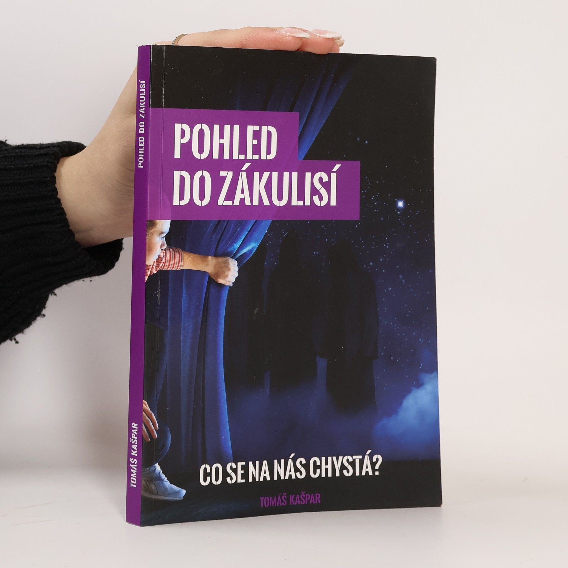 Tomáš Kašpar Pohled do zákulisí. Co se na nás chystá?