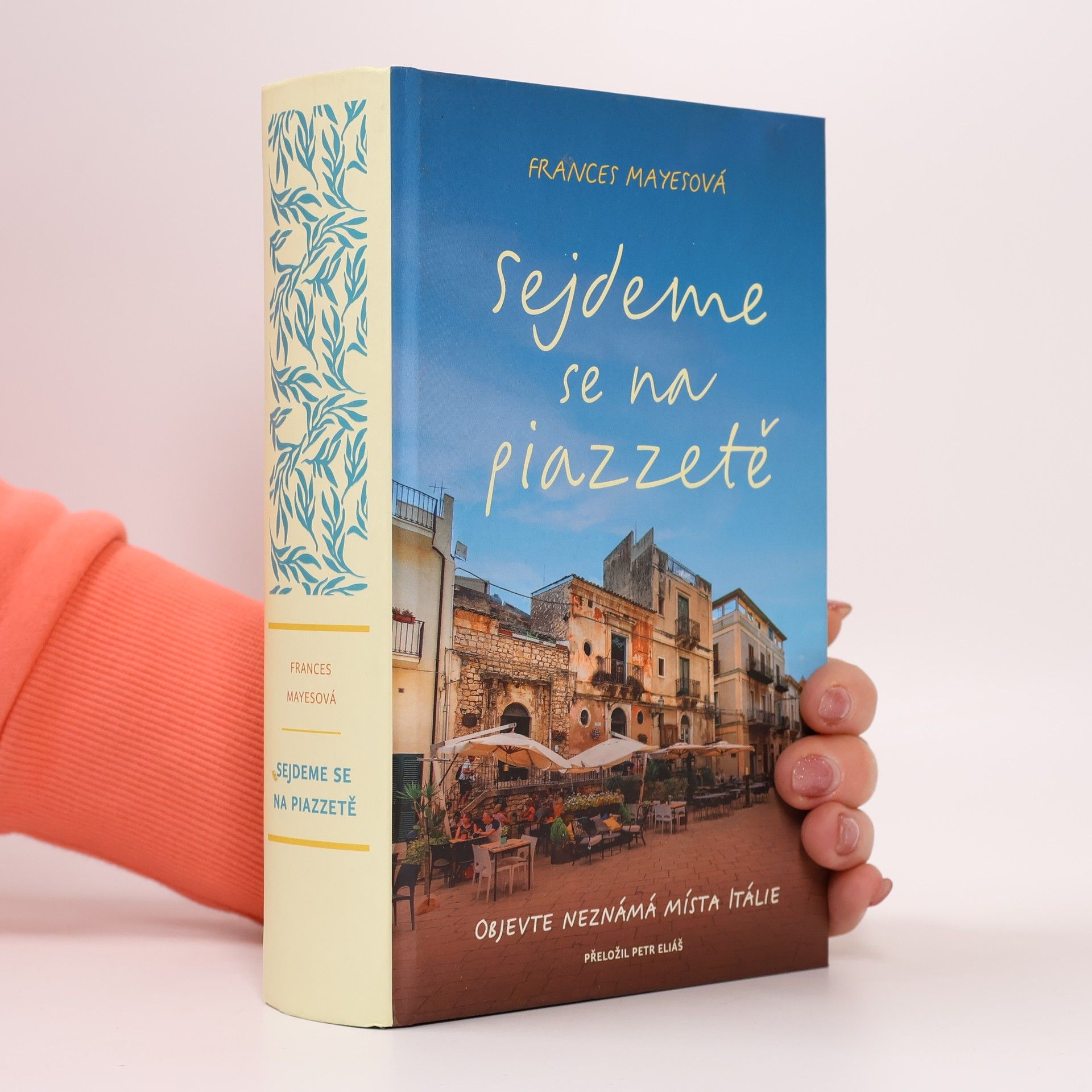 Frances Mayes Sejdeme se na piazzetě