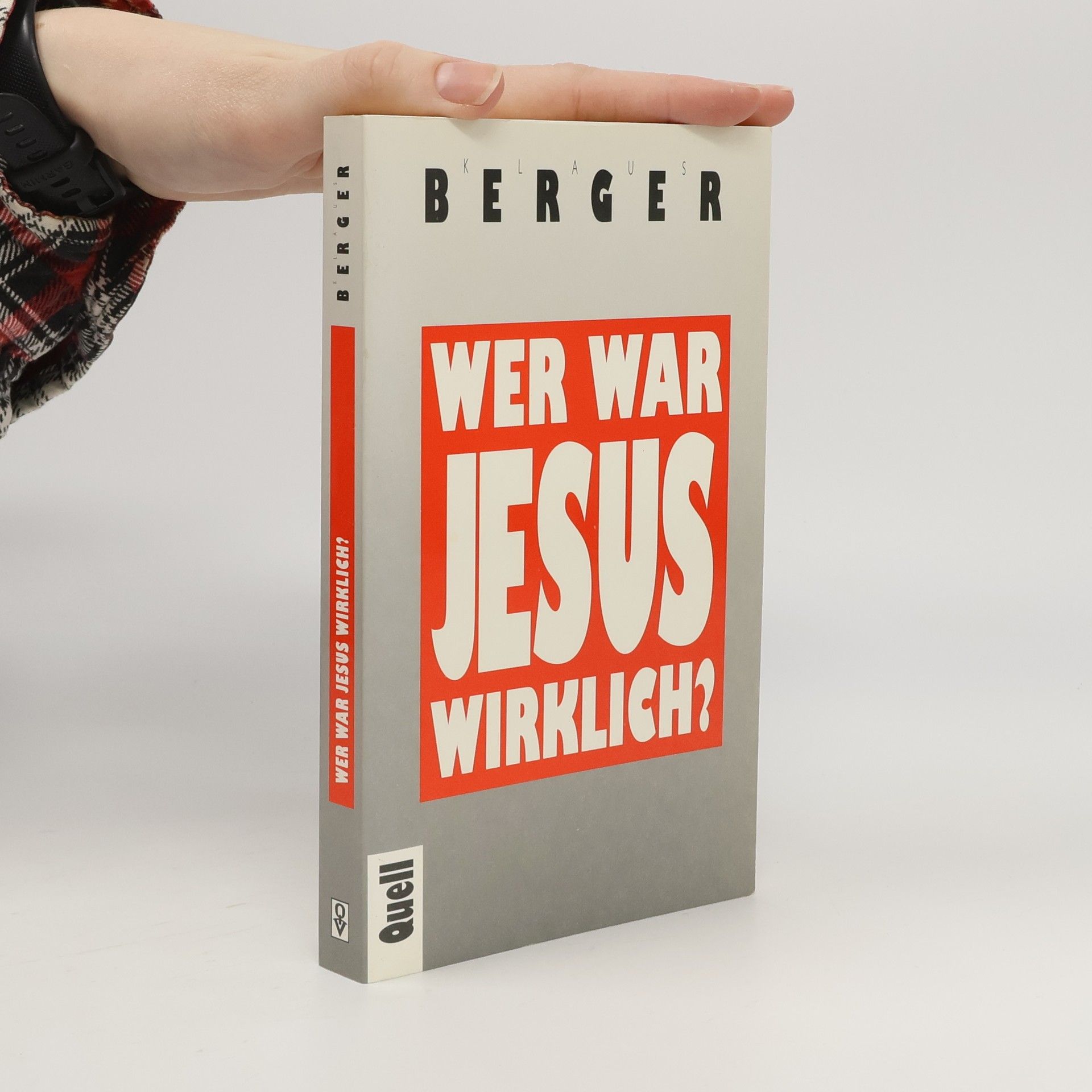 Klaus Berger Wer war Jesus wirklich?