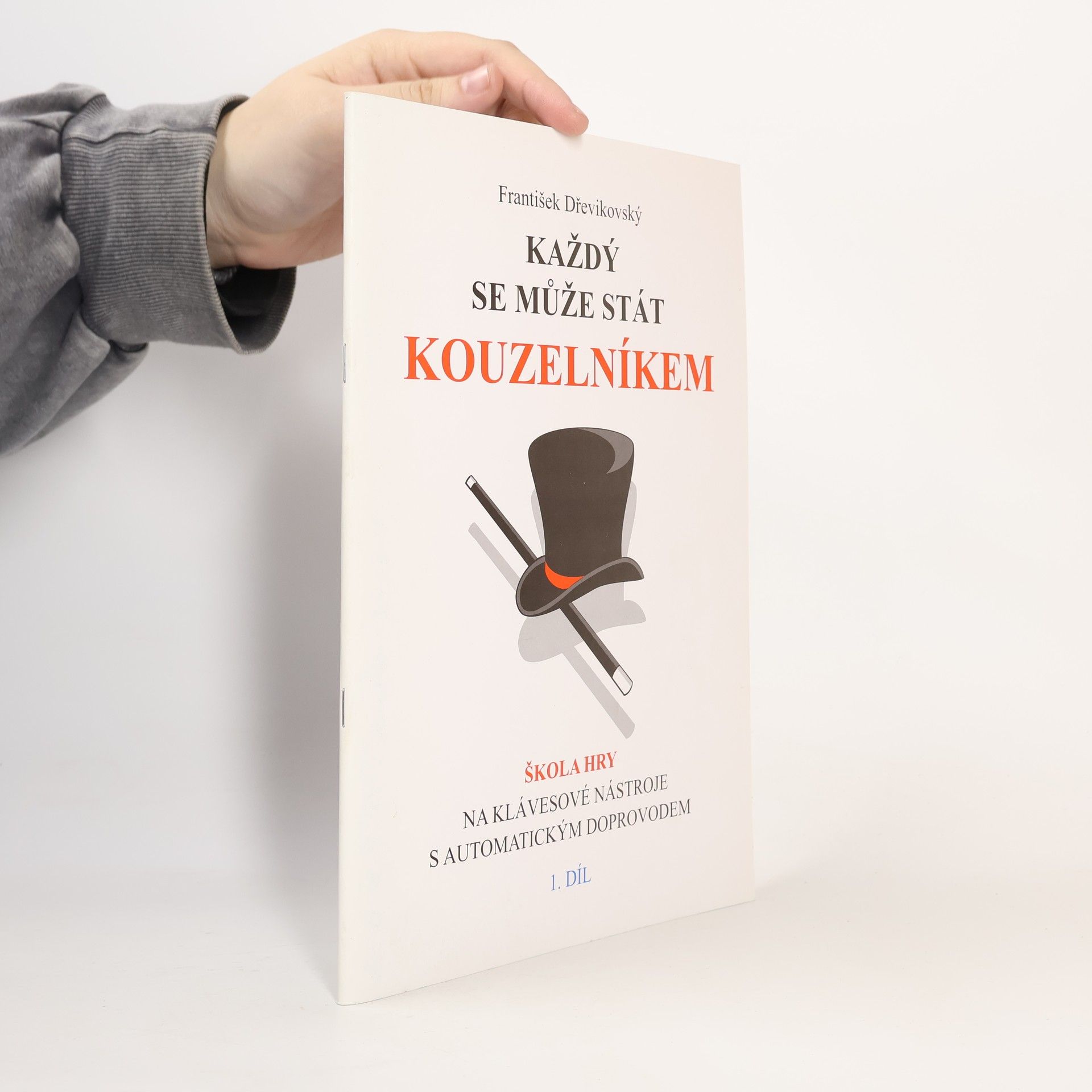 František Dřevíkovský Každý se může stát kouzelníkem. Část 1.