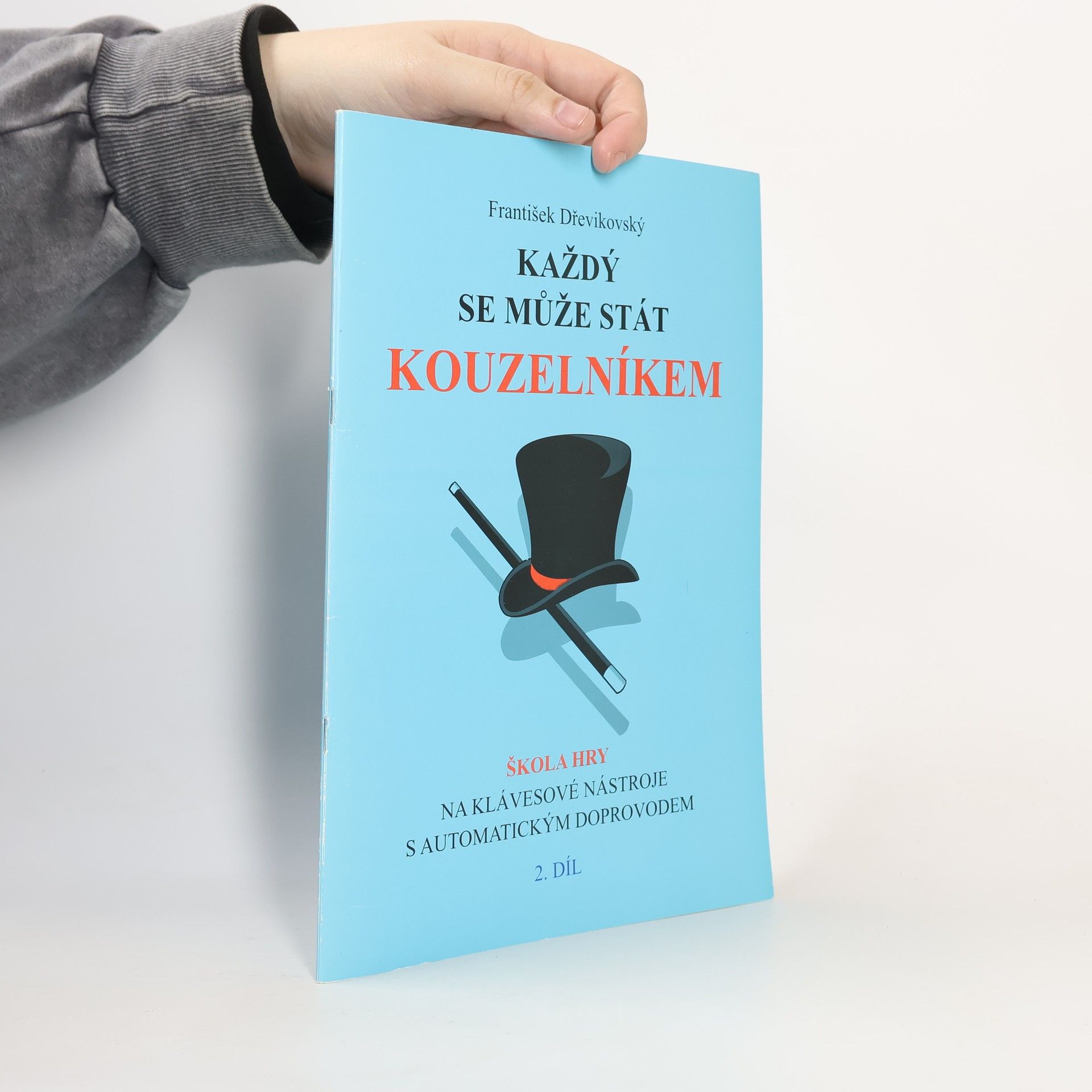 František Dřevíkovský Každý se může stát kouzelníkem