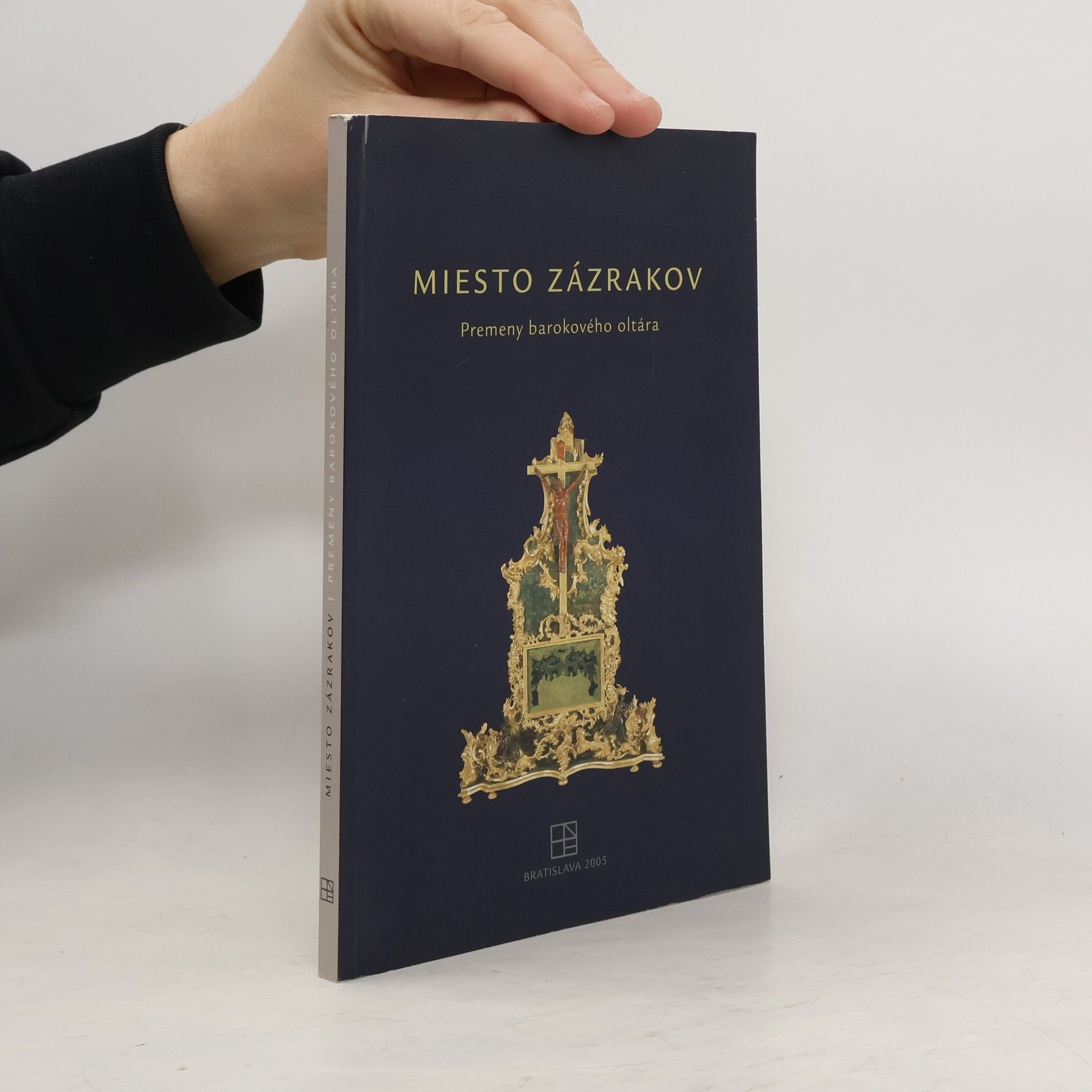 Miesto zázrakov: Premeny barokového oltára: 24. jún - 28. august 2005