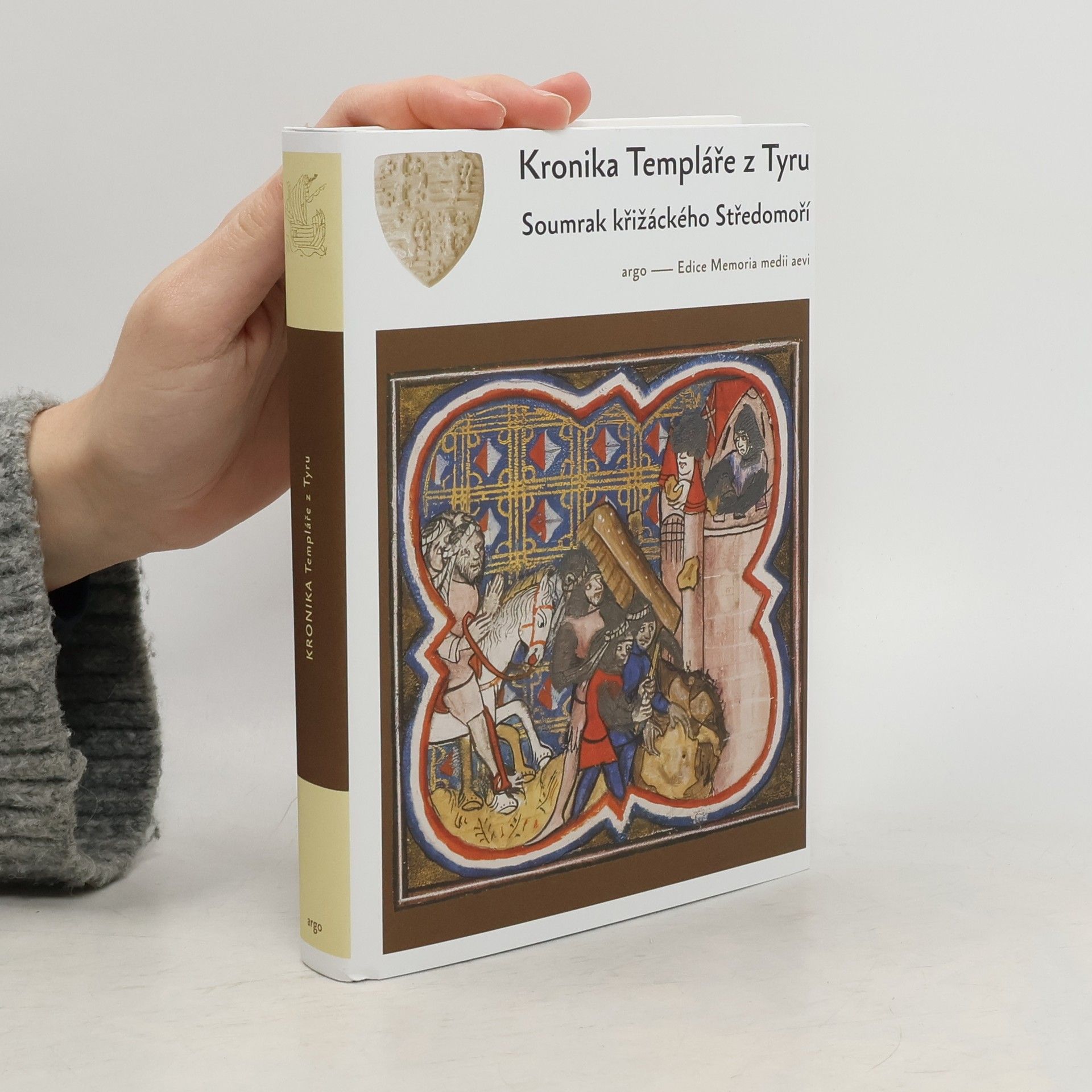 Kolektiv autorů Kronika Templáře z Tyru: Soumrak křižáckých států ve Svaté zem