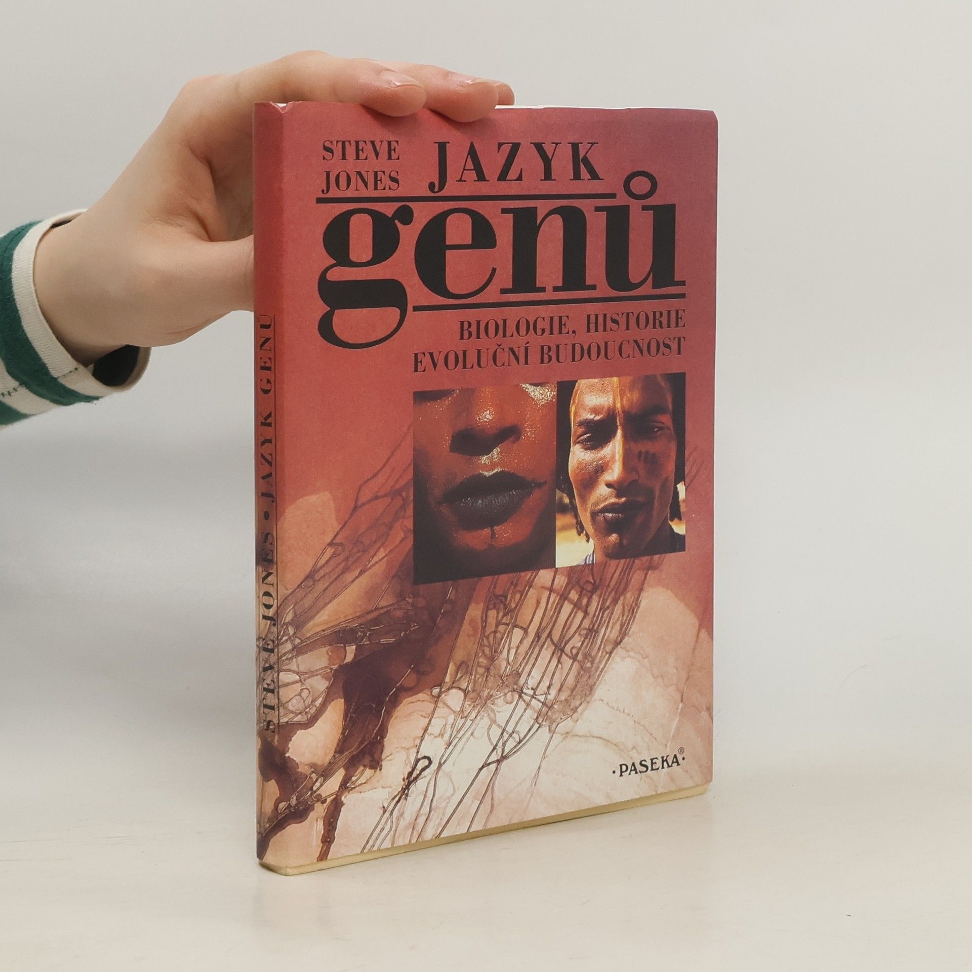 Steve Jones Jazyk genů : biologie, historie, evoluční budoucnost