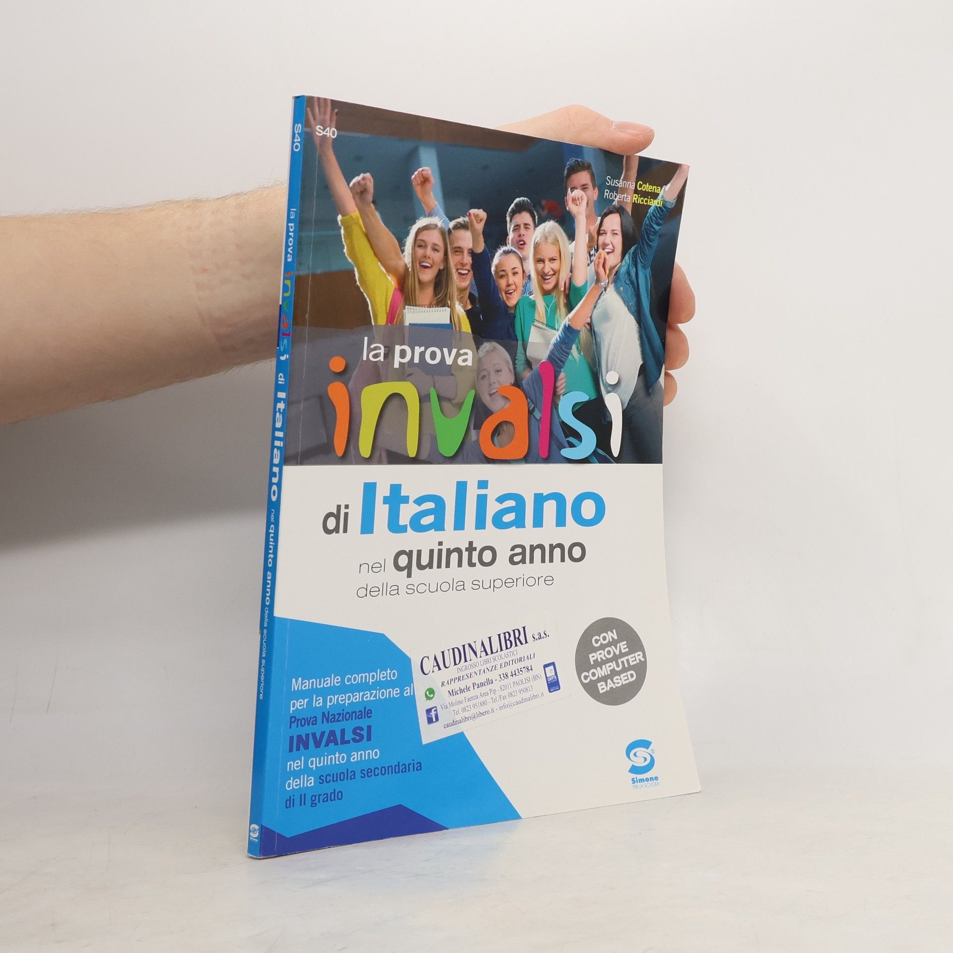 Susanna Cotena La prova INVALSI di Italiano. Per la 5ª classe delle Scuole superiori