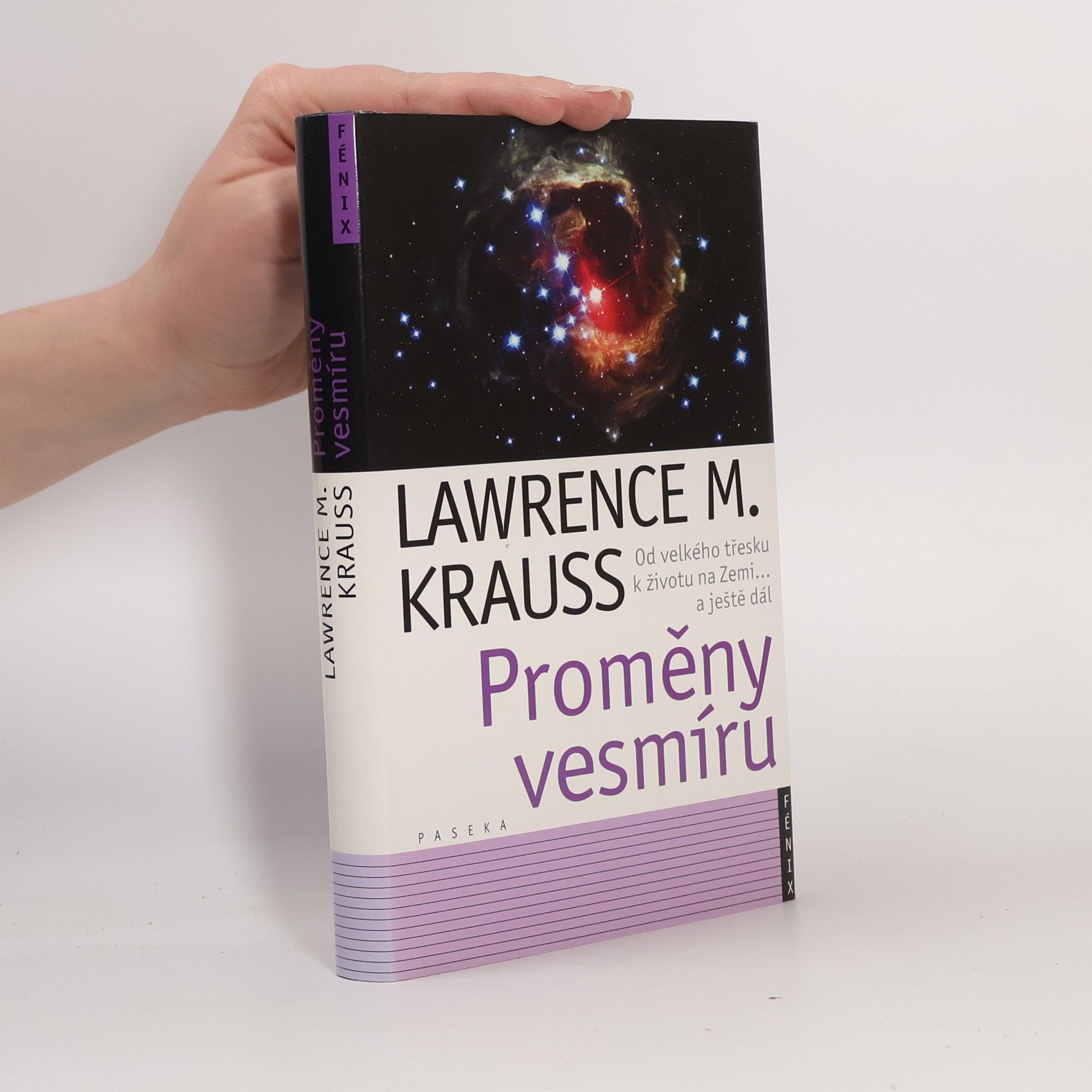 Lawrence M. Krauss Proměny vesmíru. Od velkého třesku po život na Zemi... a ještě dál