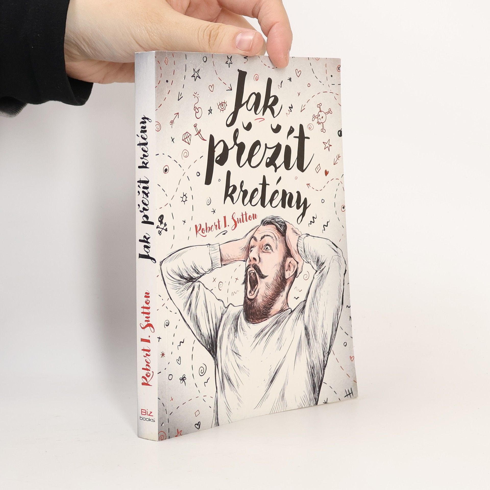 Robert I. Sutton Jak přežít kretény