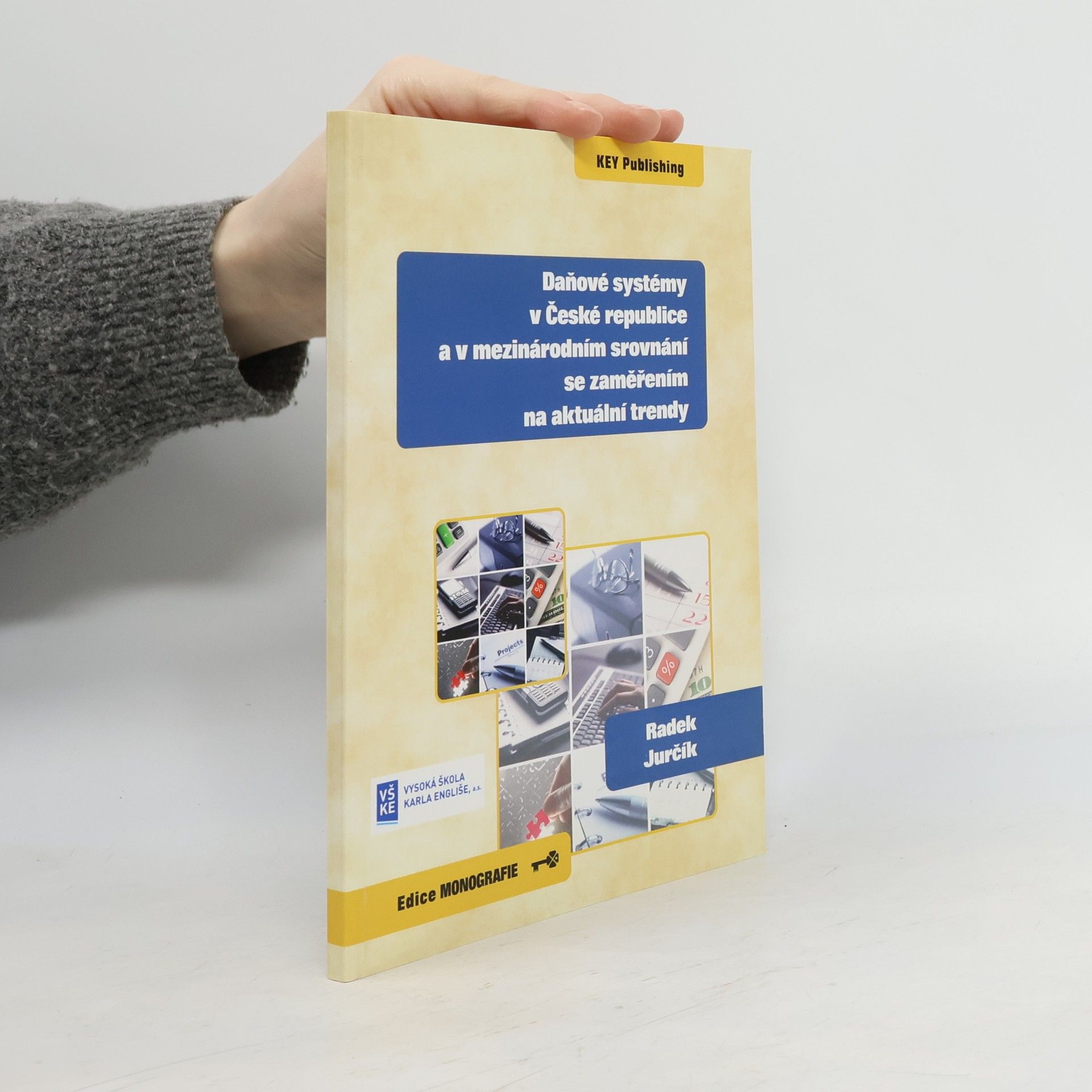 Radek Jurčík Daňové systémy v České republice a v mezinárodním srovnání se zaměřením na aktuální trendy