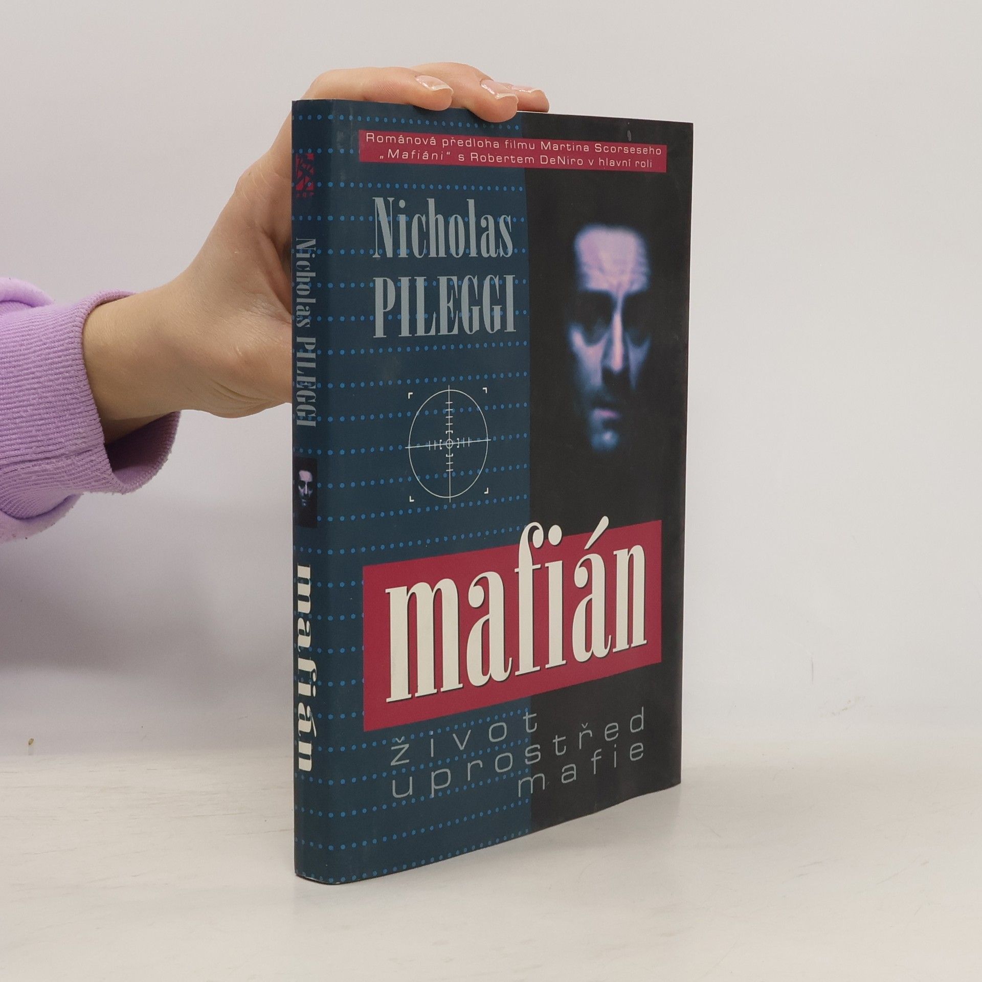 Nicholas Pileggi Mafián : život uprostřed mafie