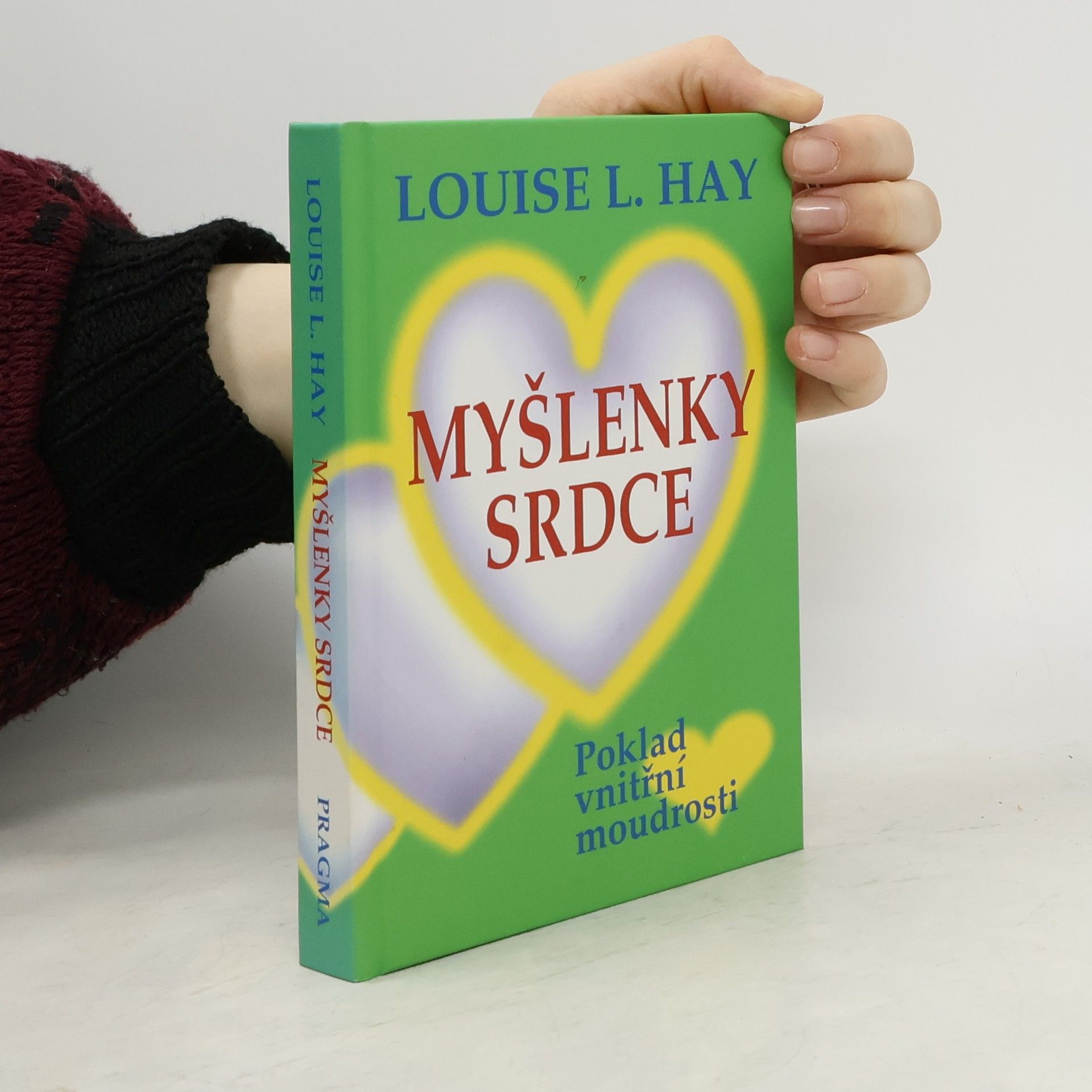 Louise Lynn Hay Myšlenky srdce