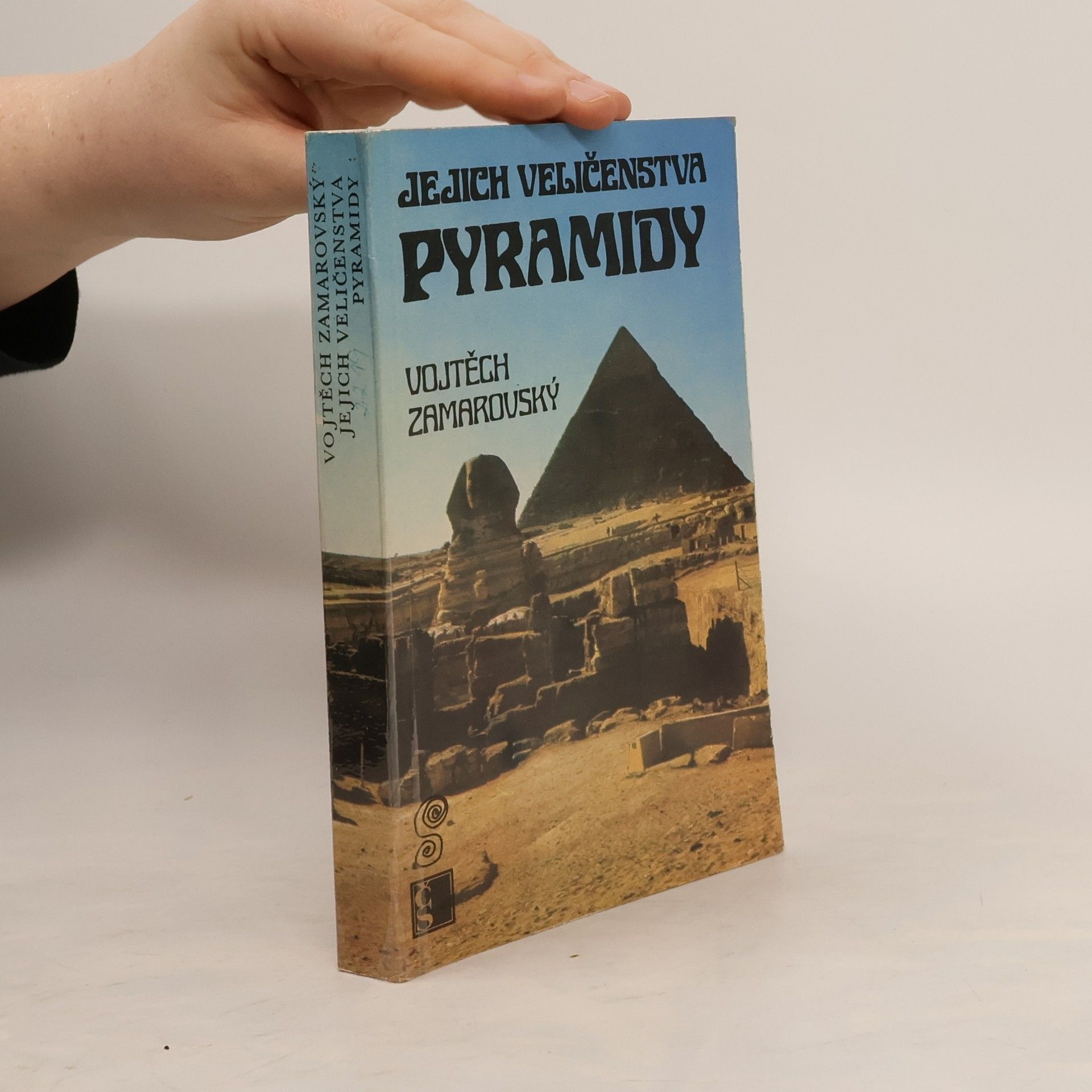 Vojtěch Zamarovský Jejich veličenstva pyramidy