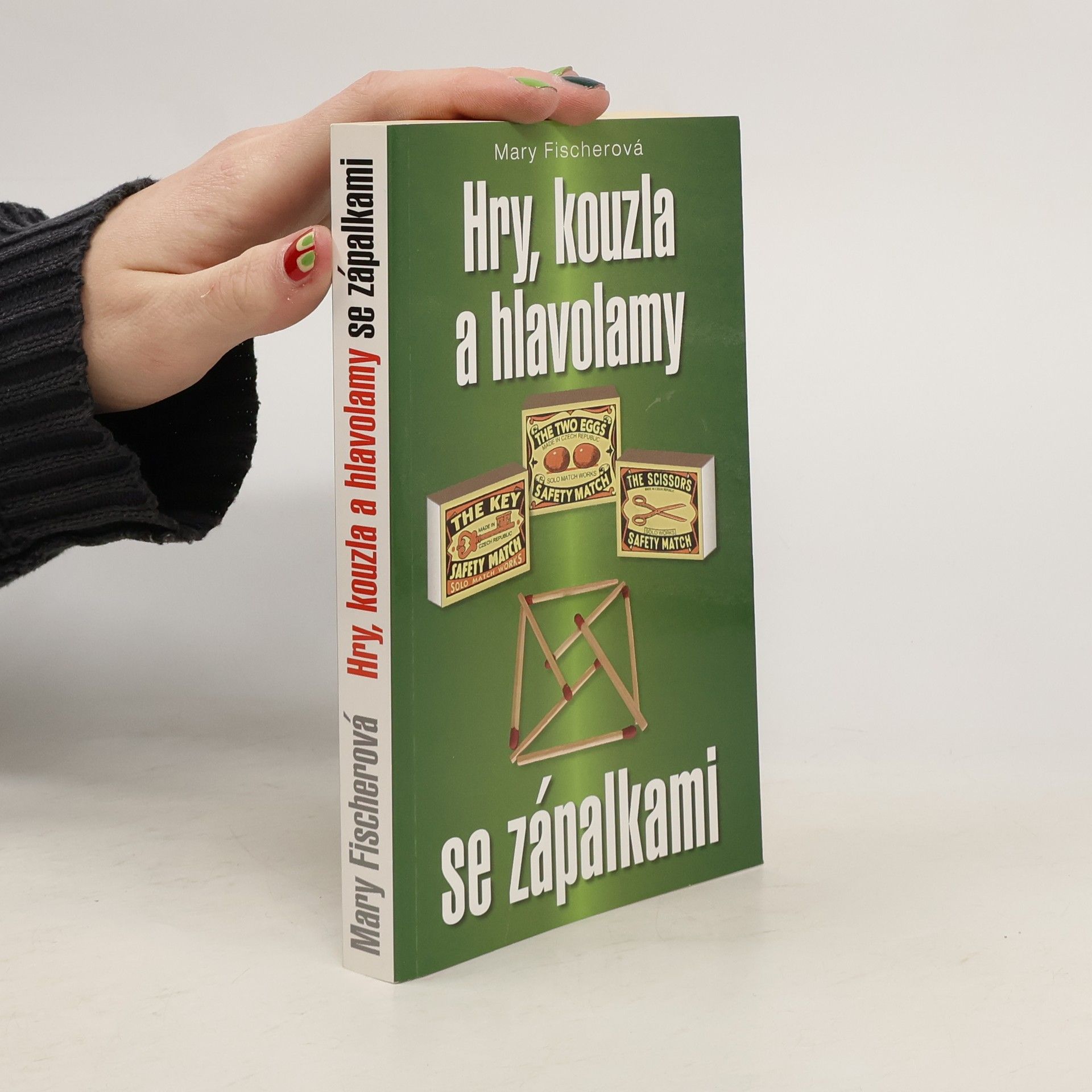 Marie Formáčková Hry, kouzla a hlavolamy se zápalkami