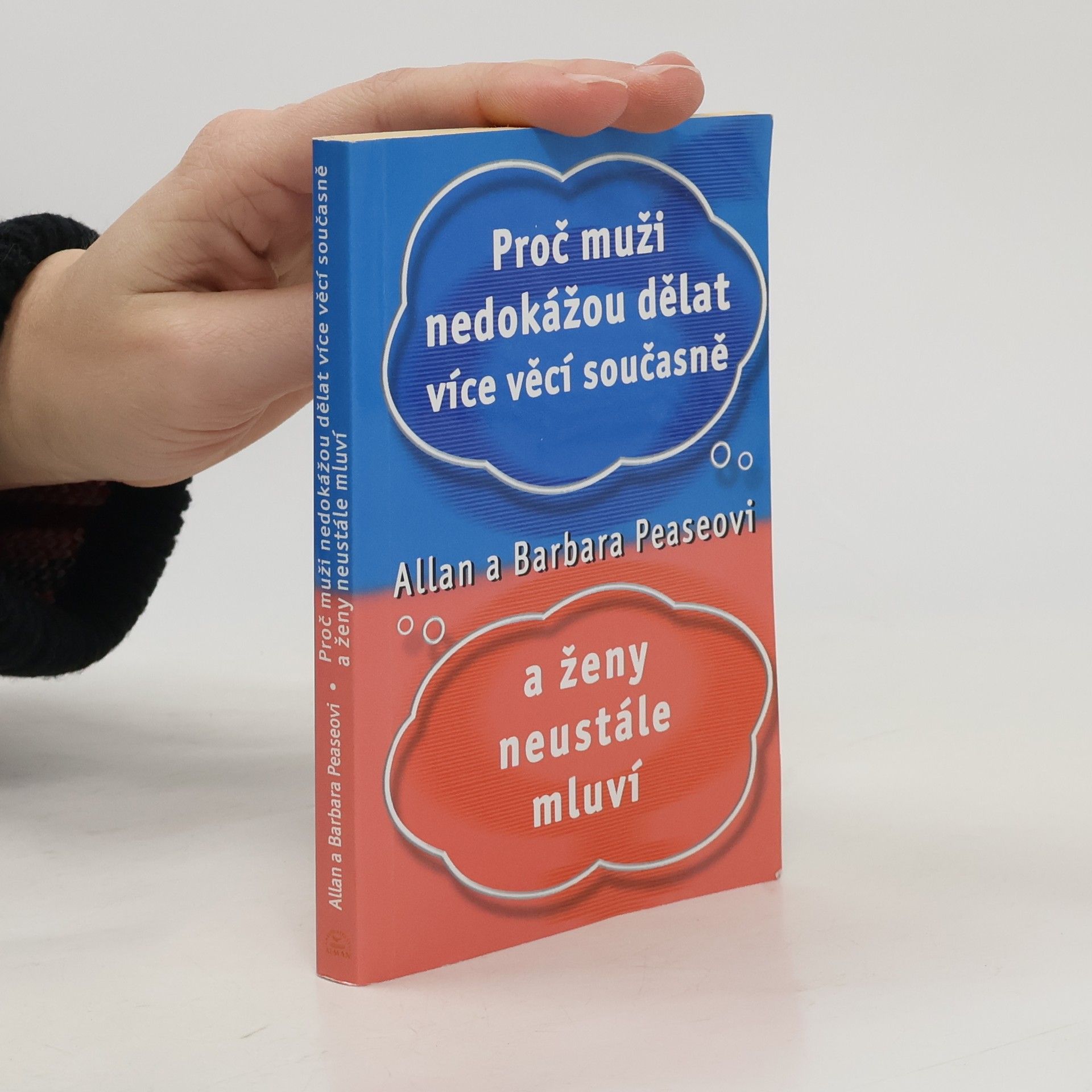 Allan Pease Proč muži nedokážou dělat více věcí současně a ženy neustále mluví