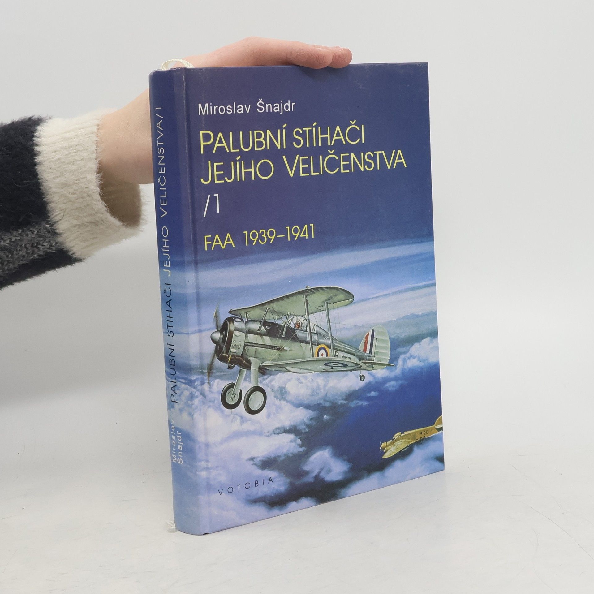 Miroslav Šnajdr Palubní stíhači Jeho Veličenstva 1