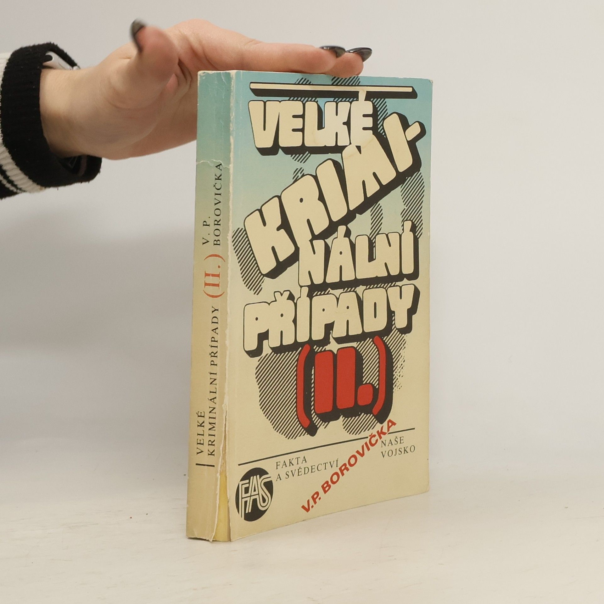 Václav Pavel Borovička Velké kriminální případy II.