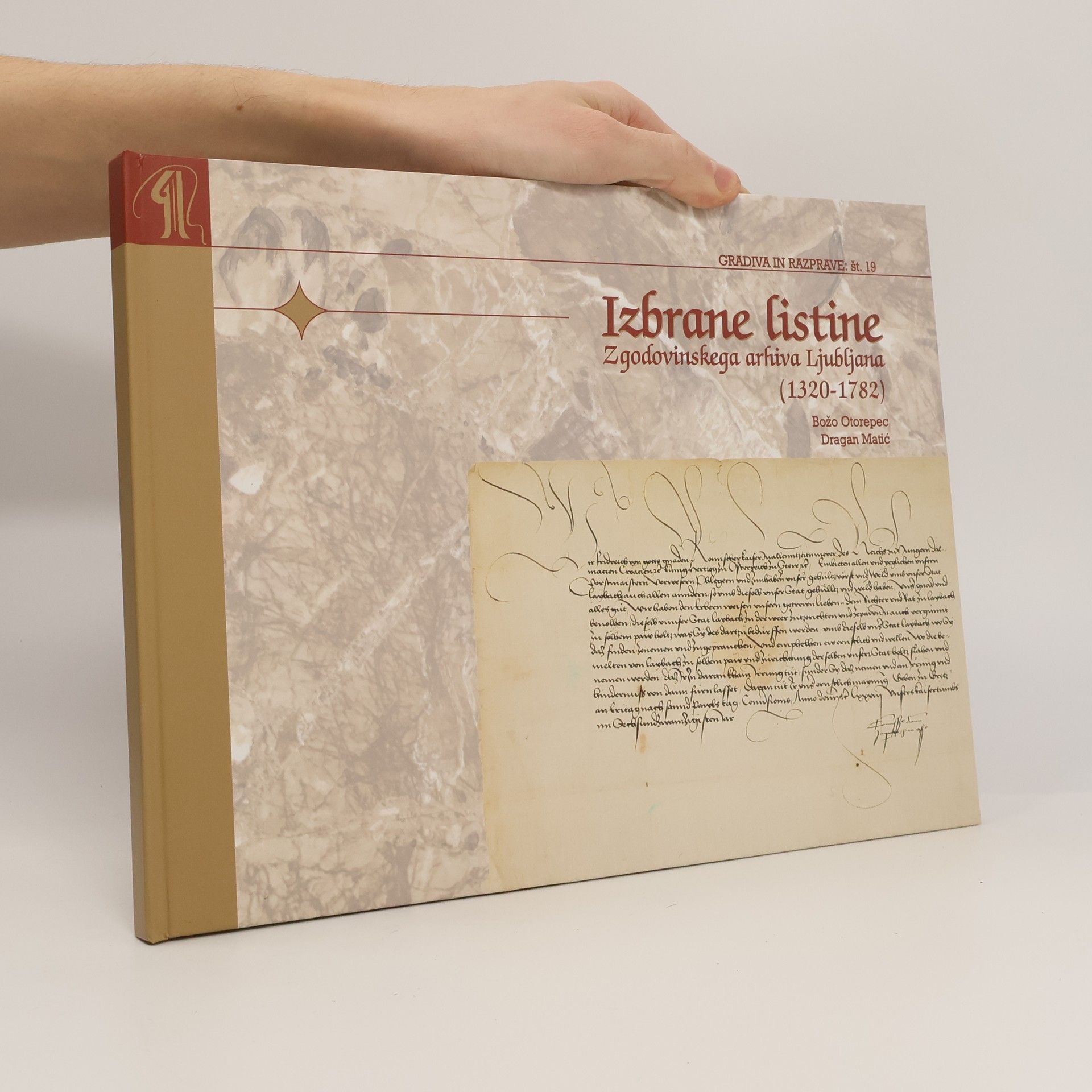 Zgodovinski arhiv Ljubljana Izbrane listine Zgodovinskega arhiva Ljubljana (1320-1782)