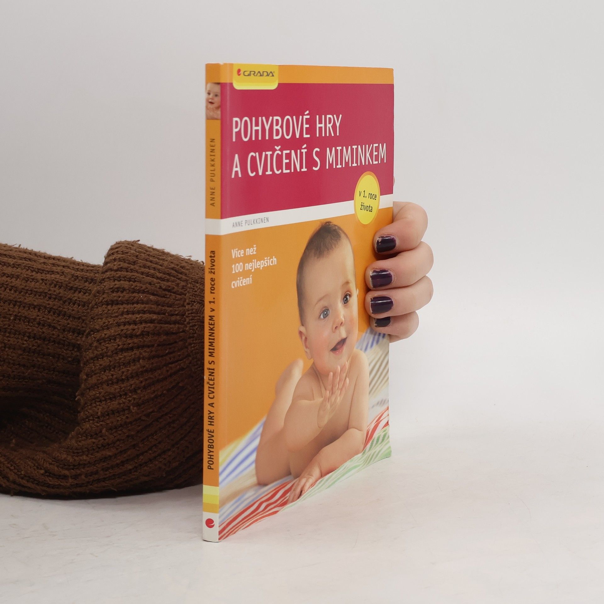 Anne Pulkkinen Pohybové hry a cvičení s miminkem v 1. roce života