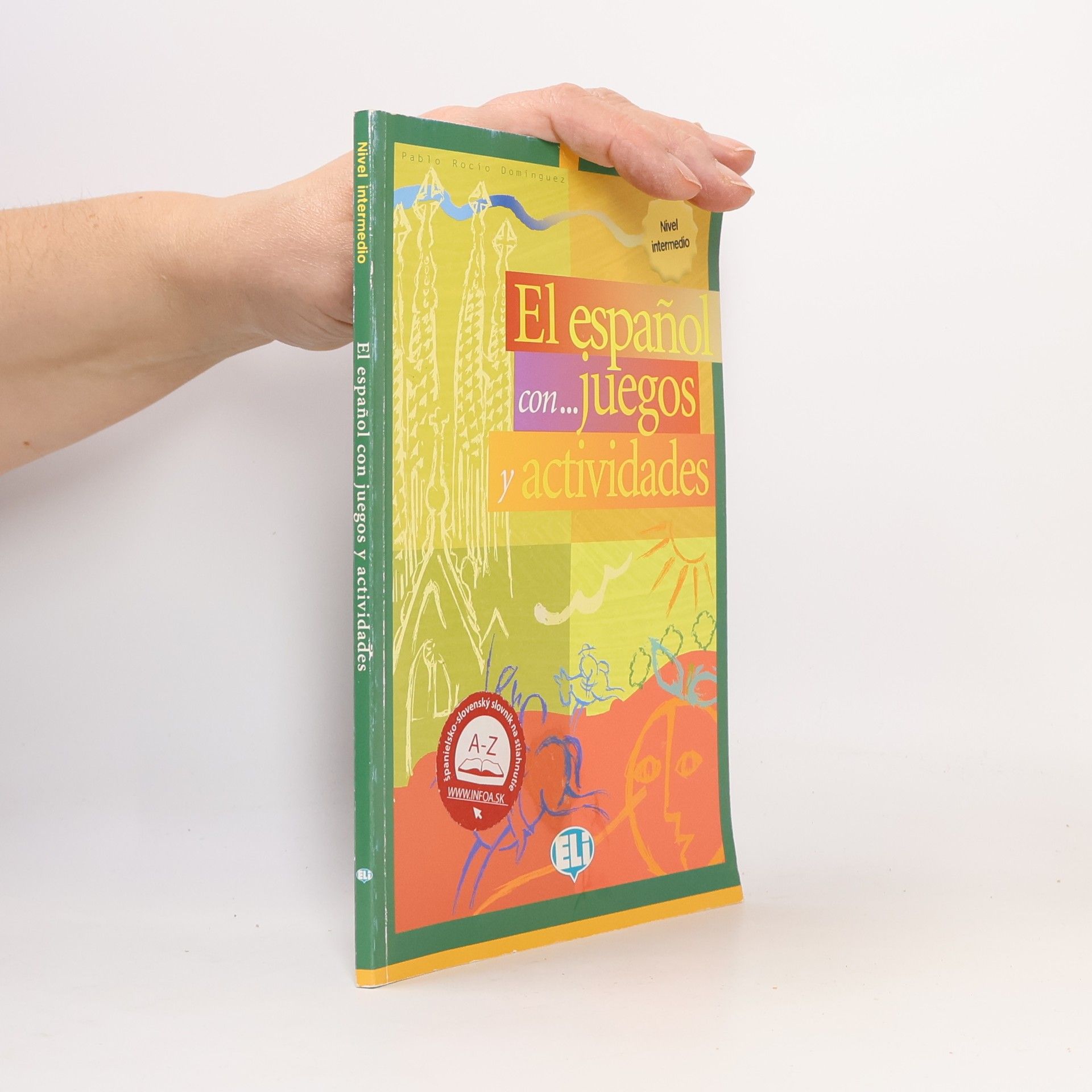 Infoa El espaňol con... juegos y actividades - Nivel intermedio (ELI)