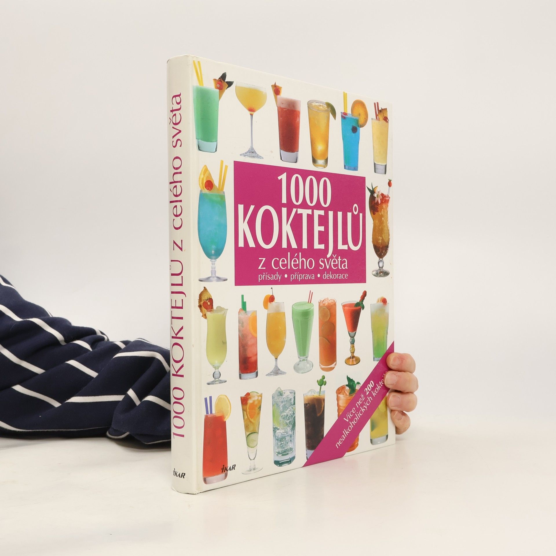 Various authors 1000 koktejlů z celého světa : přísady, příprava, dekorace