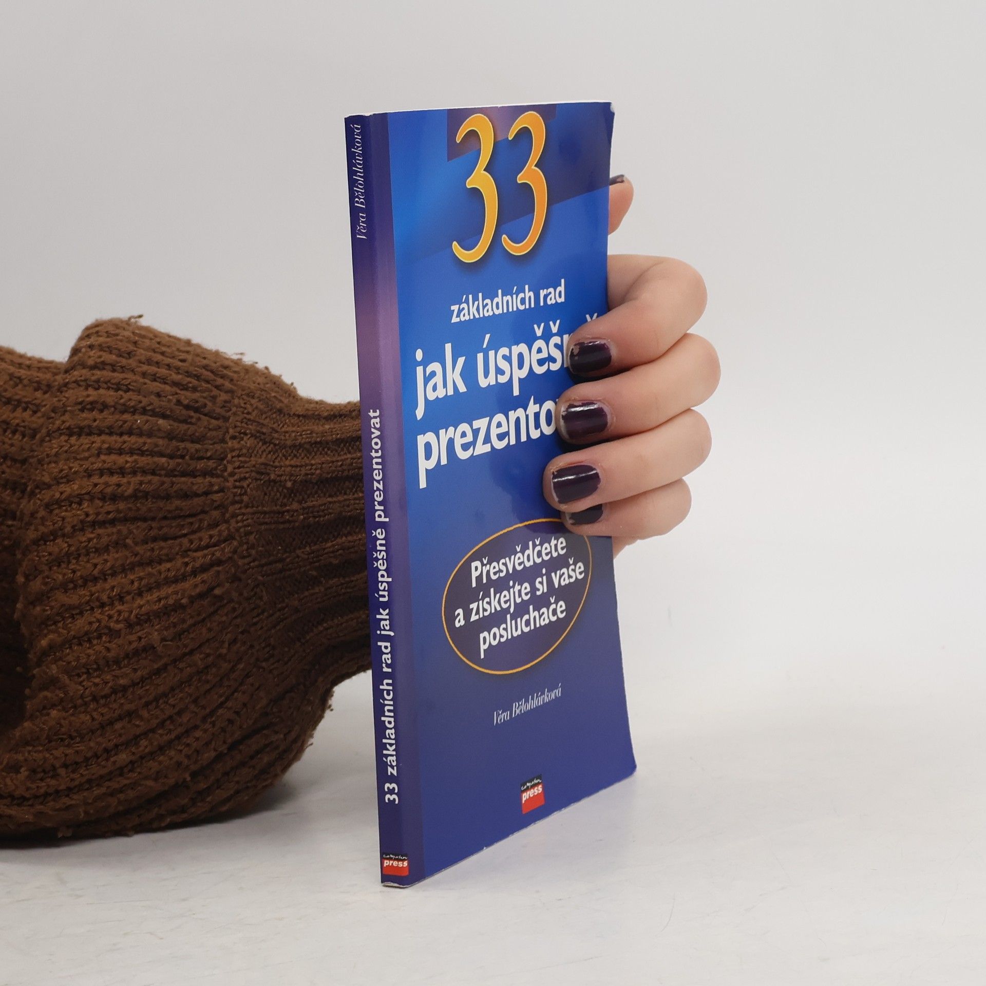 Věra Bělohlávková 33 základních rad jak úspěšně prezentovat