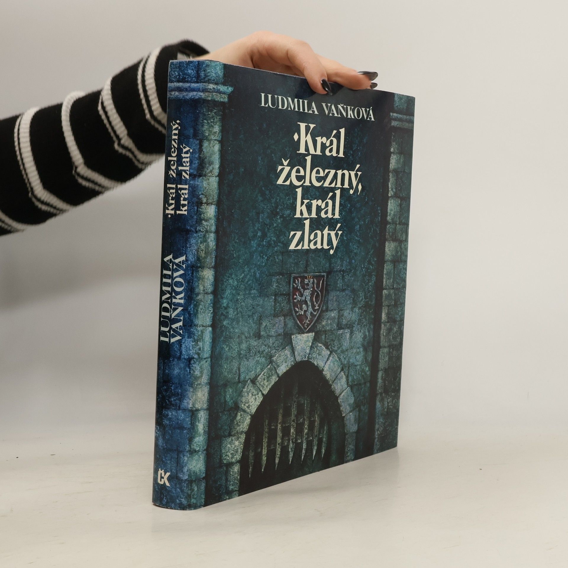 Ludmila Vaňková Král železný, král zlatý