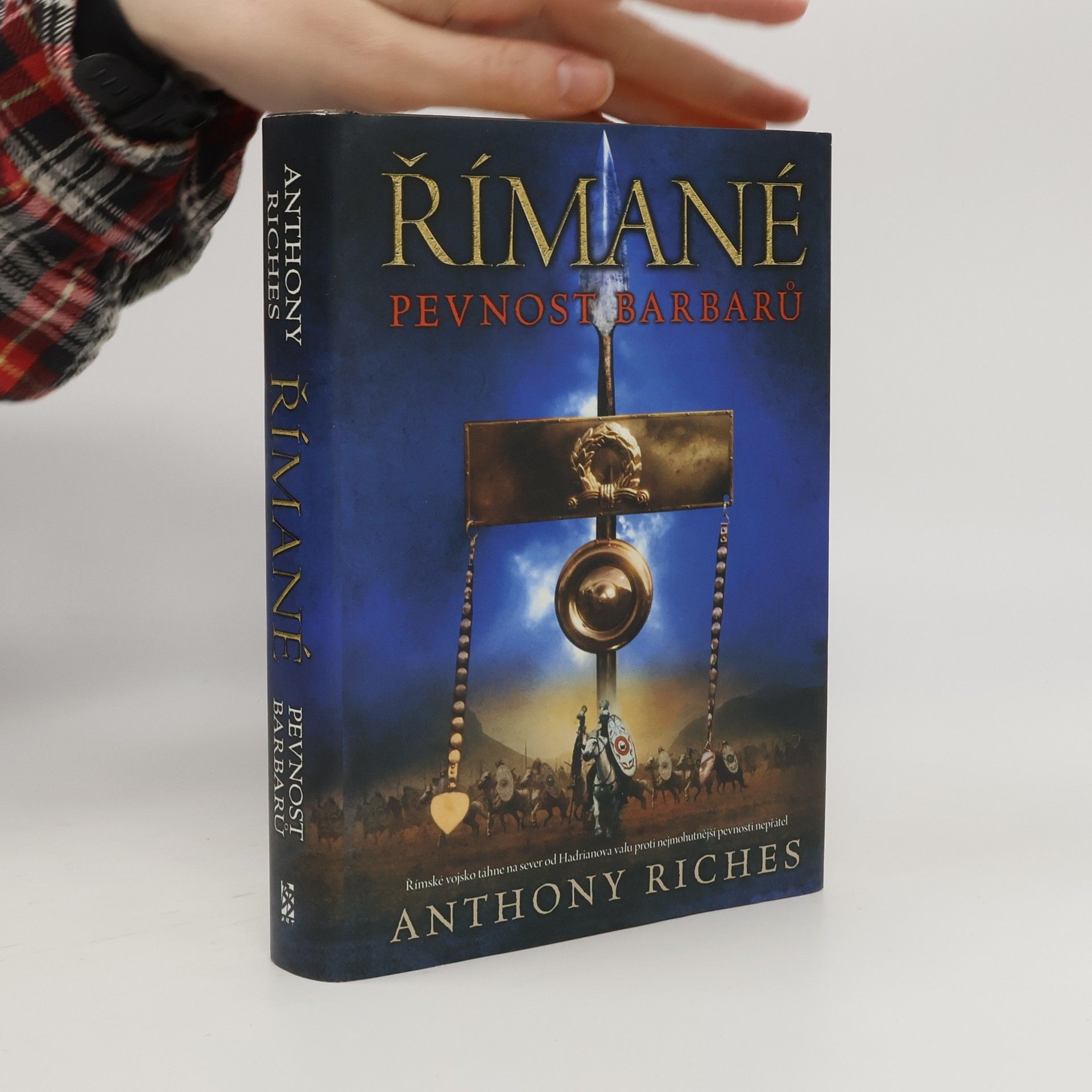 Anthony Riches Římané. Pevnost barbarů