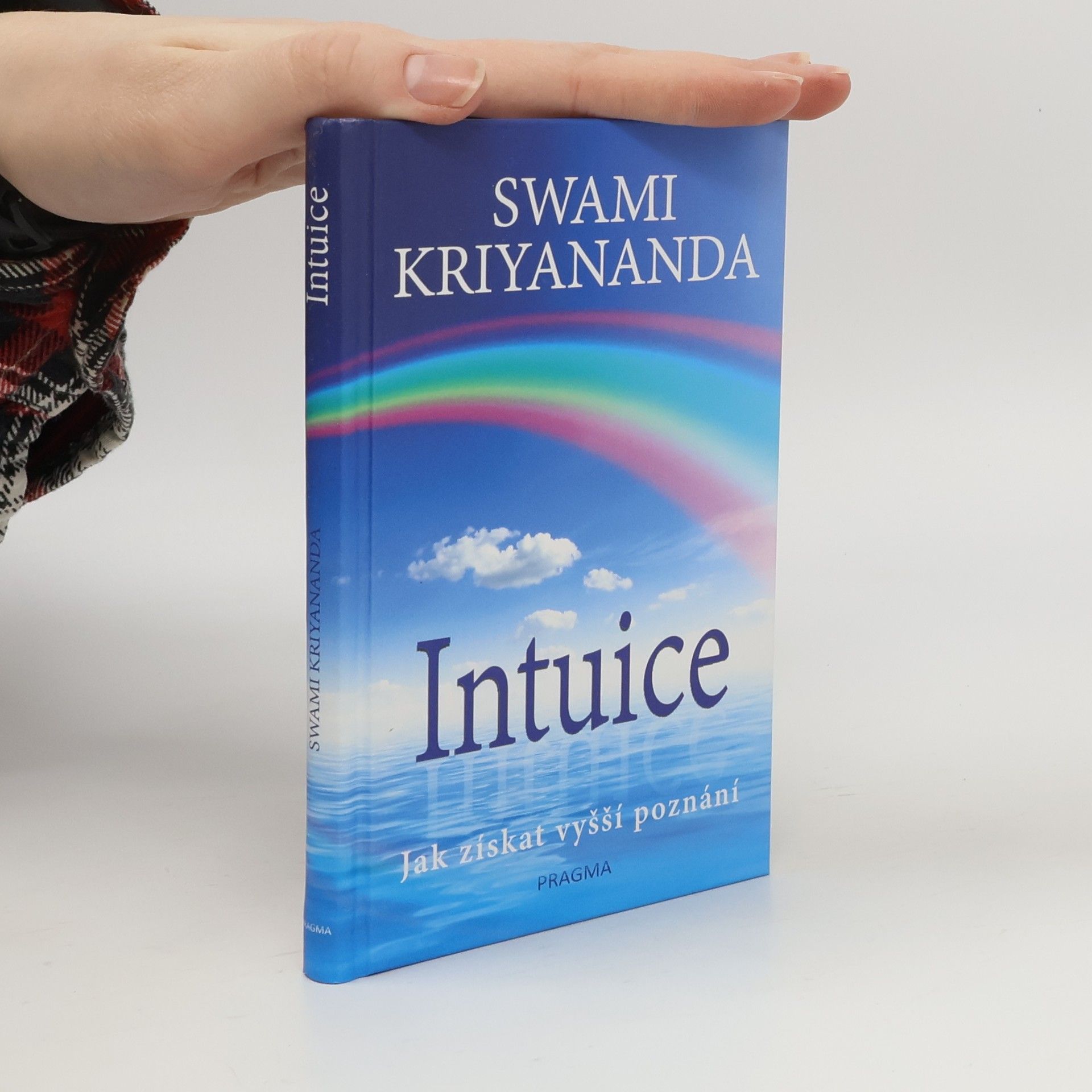 Swami Kriyananda Intuice. Jak získat vyšší poznání