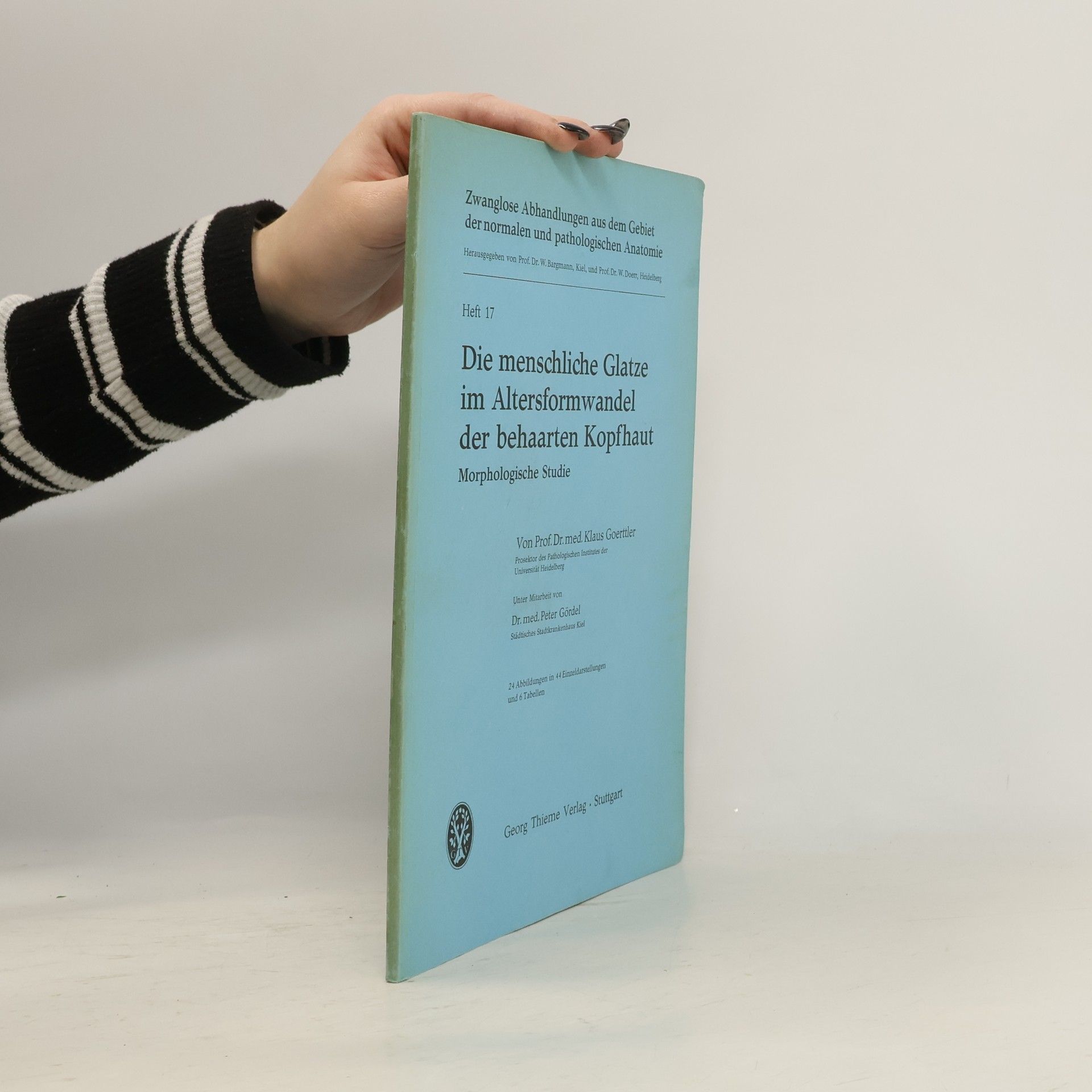 Klaus Goerttler Die menschliche Glatze im Altersformwandel der behaarten Kopfhaut