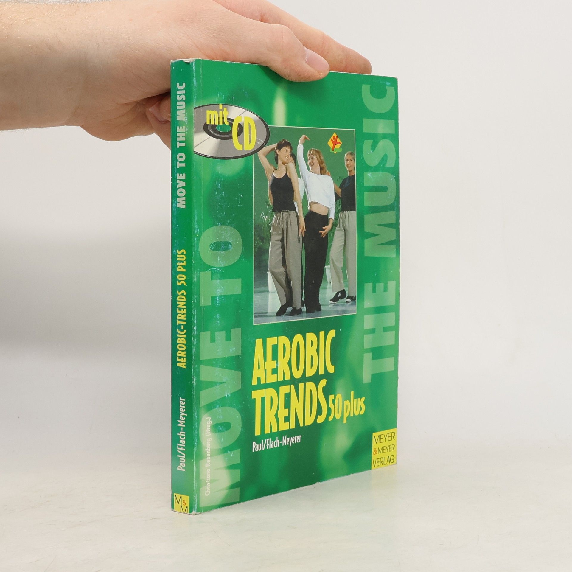 Andrea Meyerer-Flach Move to the Music: Aerobic-Trends 50 Plus