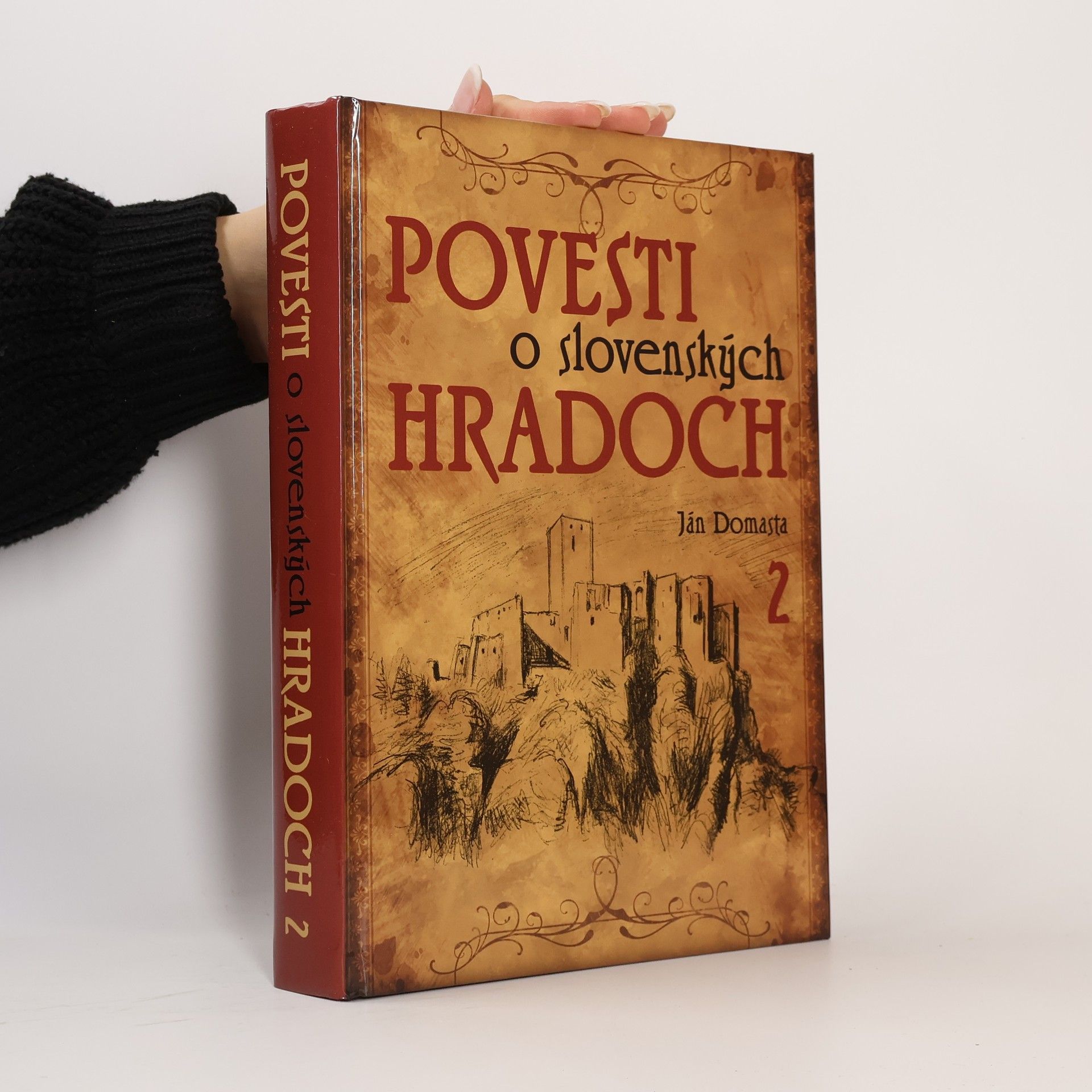 Ján Domasta Povesti o slovenských hradoch 2