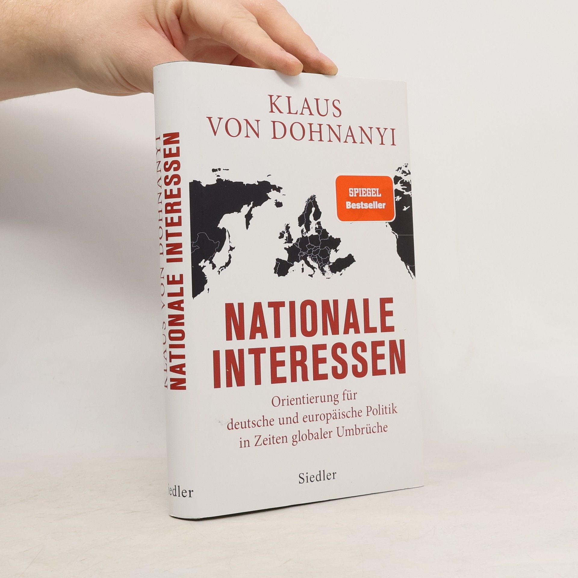 Klaus Von Dohnanyi Nationale Interessen. Orientierung für deutsche und europäische Politik in Zeiten globaler Umbrüche