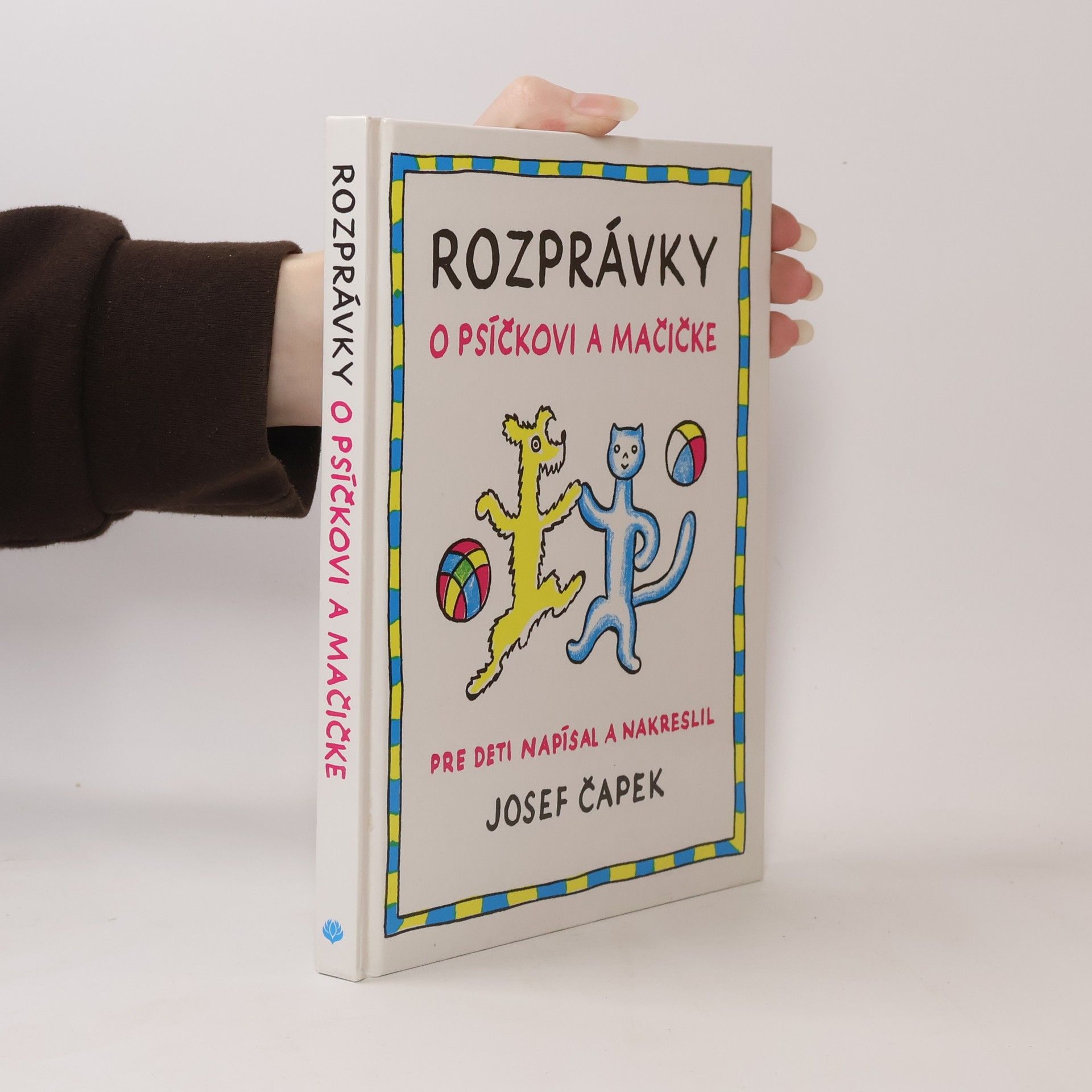 Josef Čapek Rozprávky o psíčkovi a mačičke