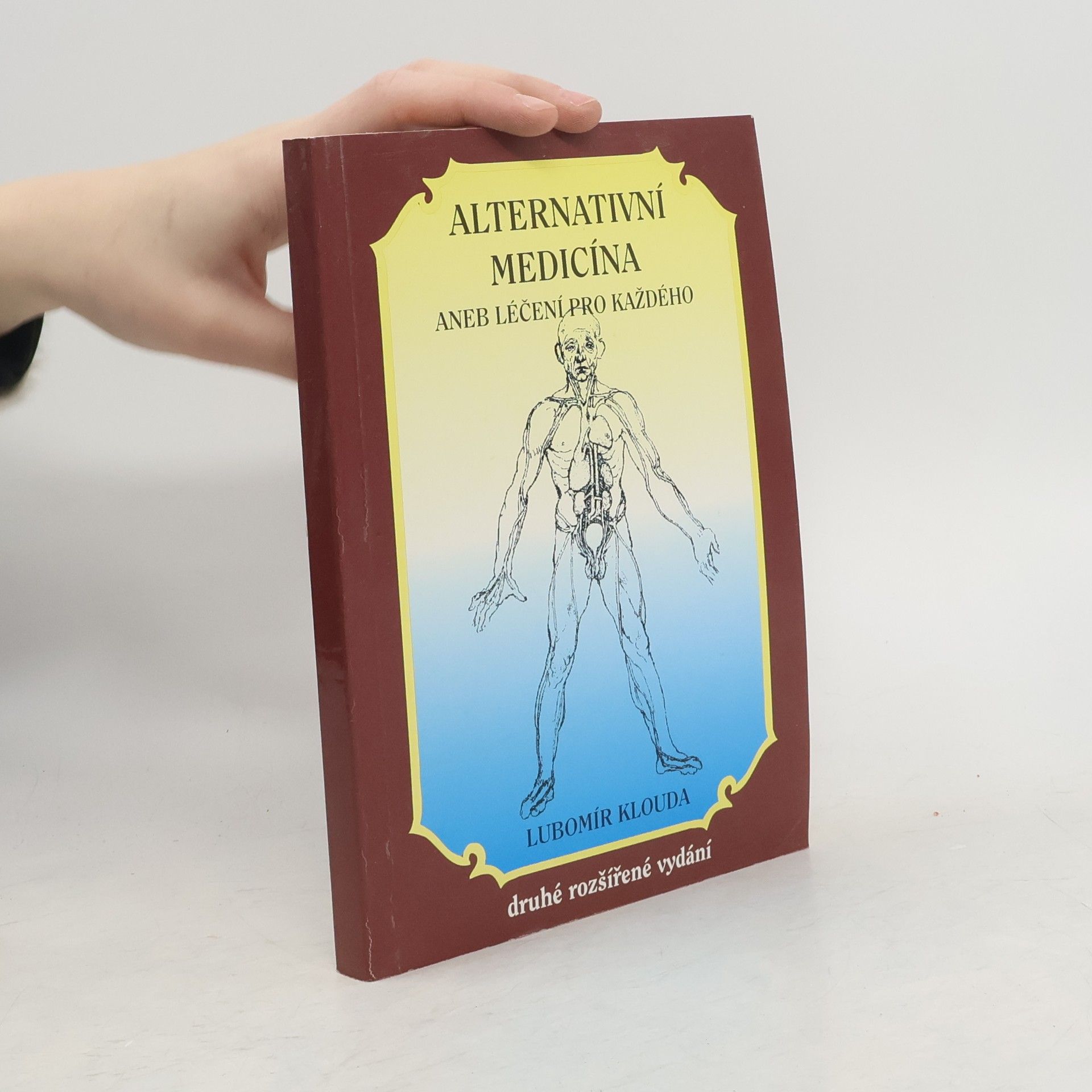 Lubomír Klouda Alternativní medicína aneb léčení pro každého