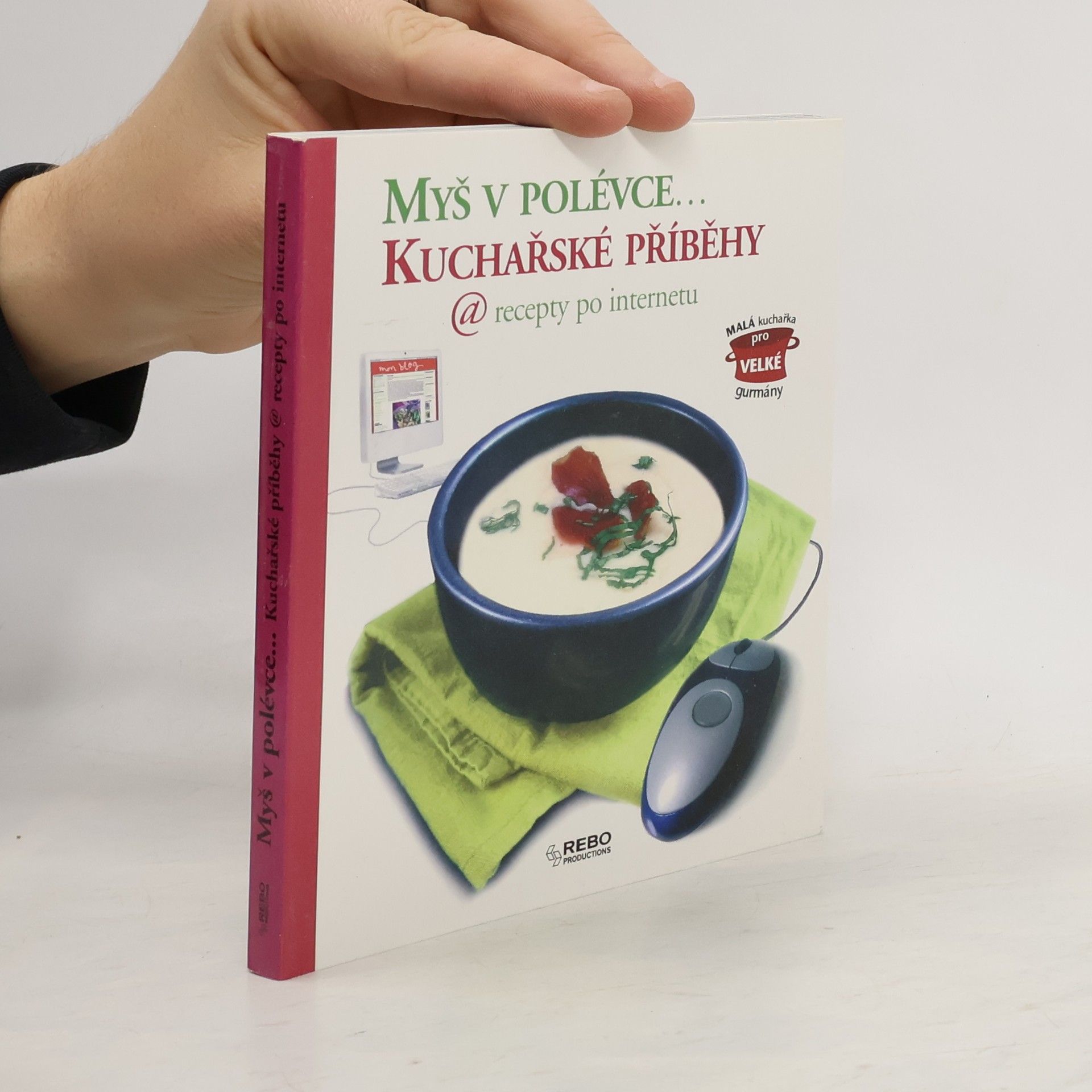 Myš v polévce... Kuchařské příběhy @ recepty po internetu