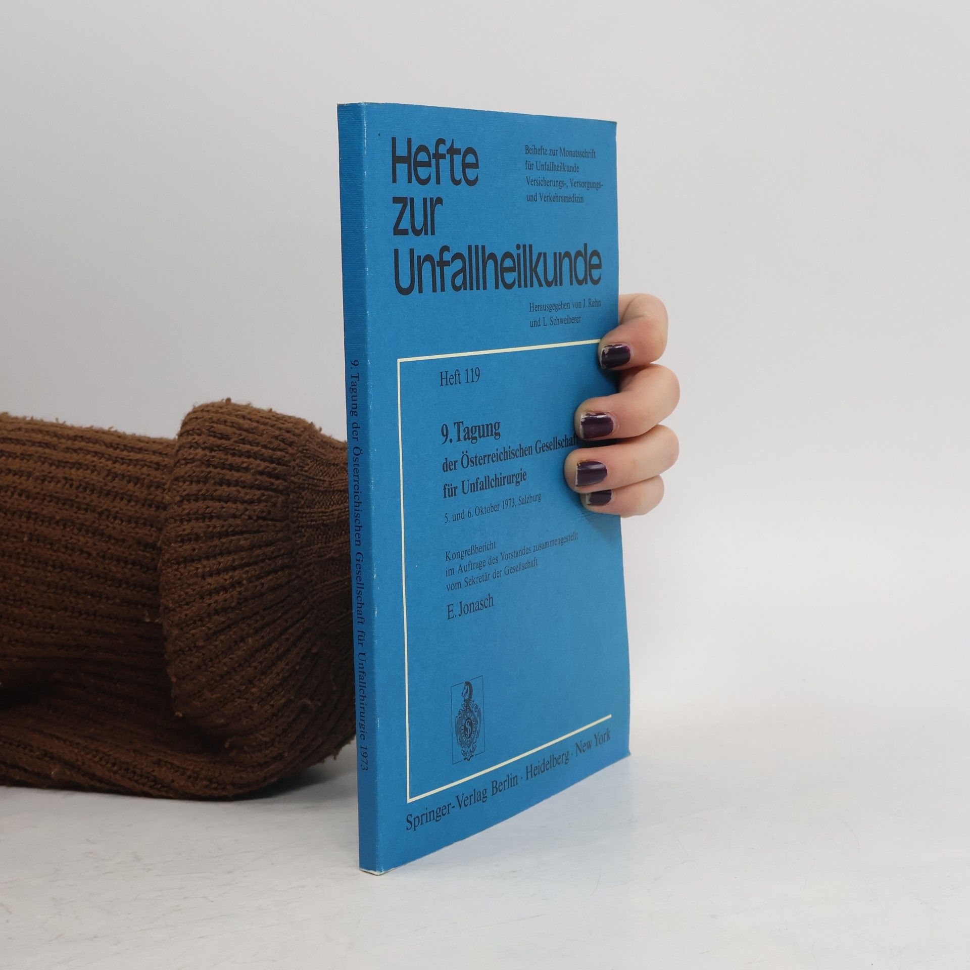 Hefte zur Unfallheilkunde - 119: 9. Tagung der Österreichischen Gesellschaft für Unfallchirurgie