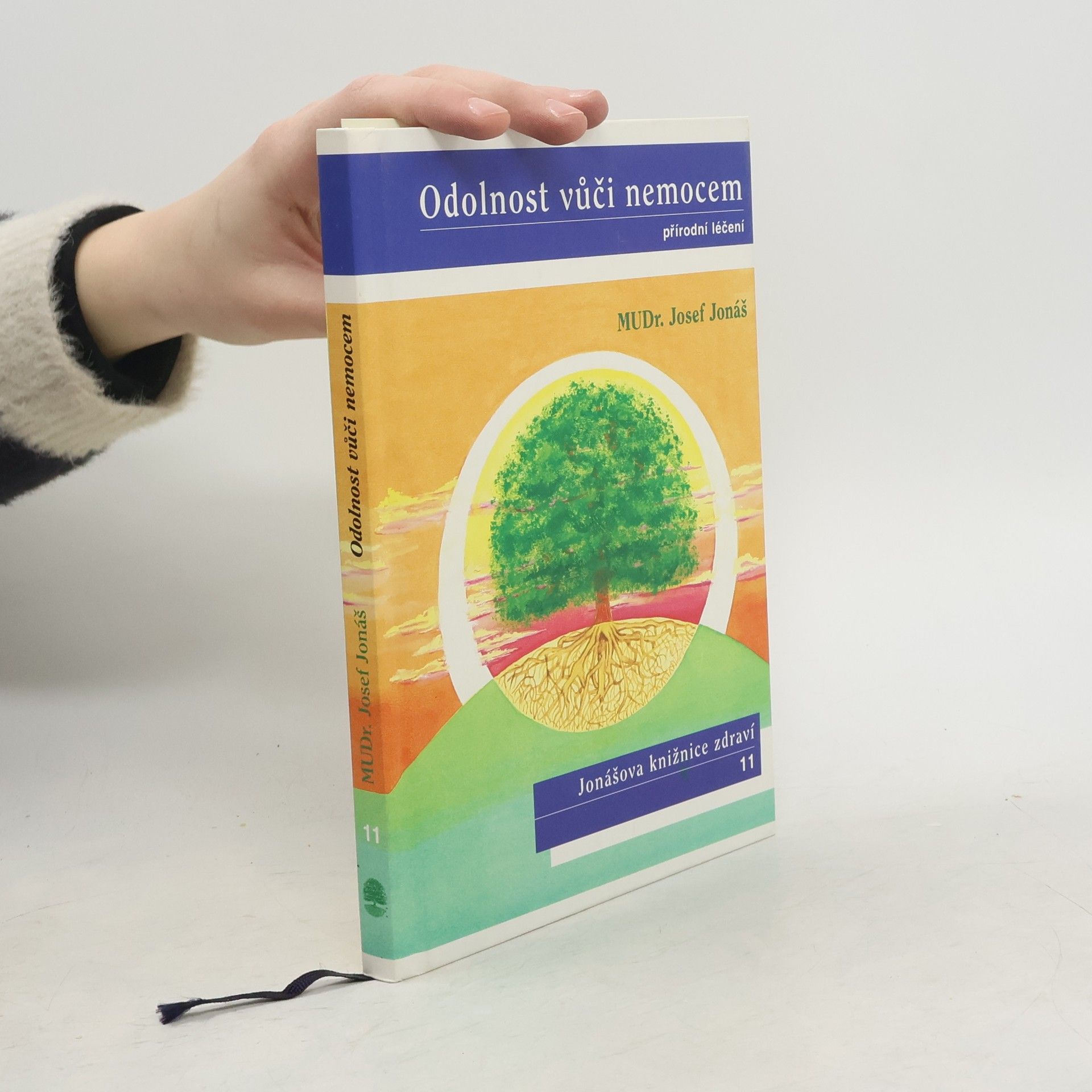 Josef Jonáš Odolnost vůči nemocem : přírodní léčení