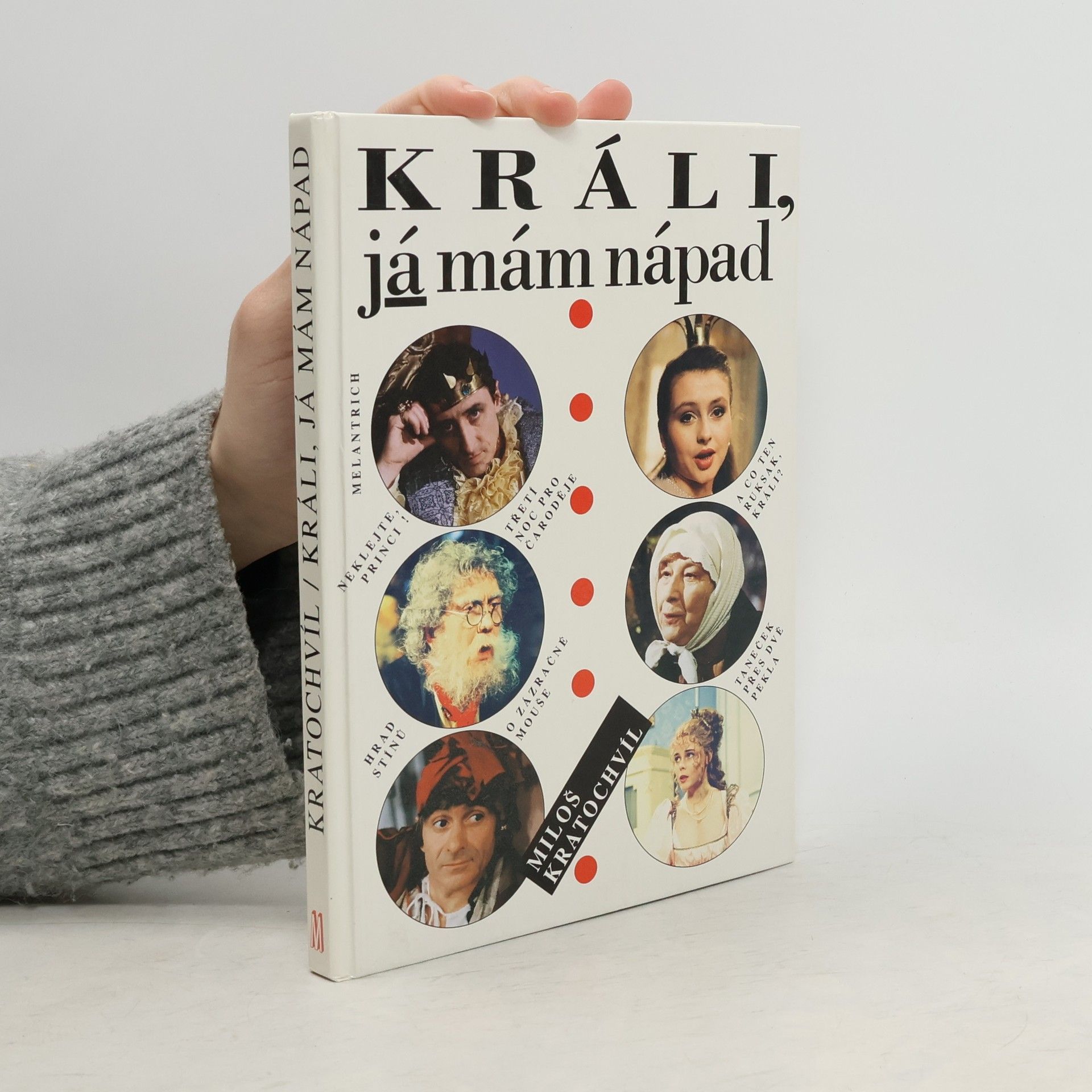 Miloš Kratochvíl Králi, já mám nápad