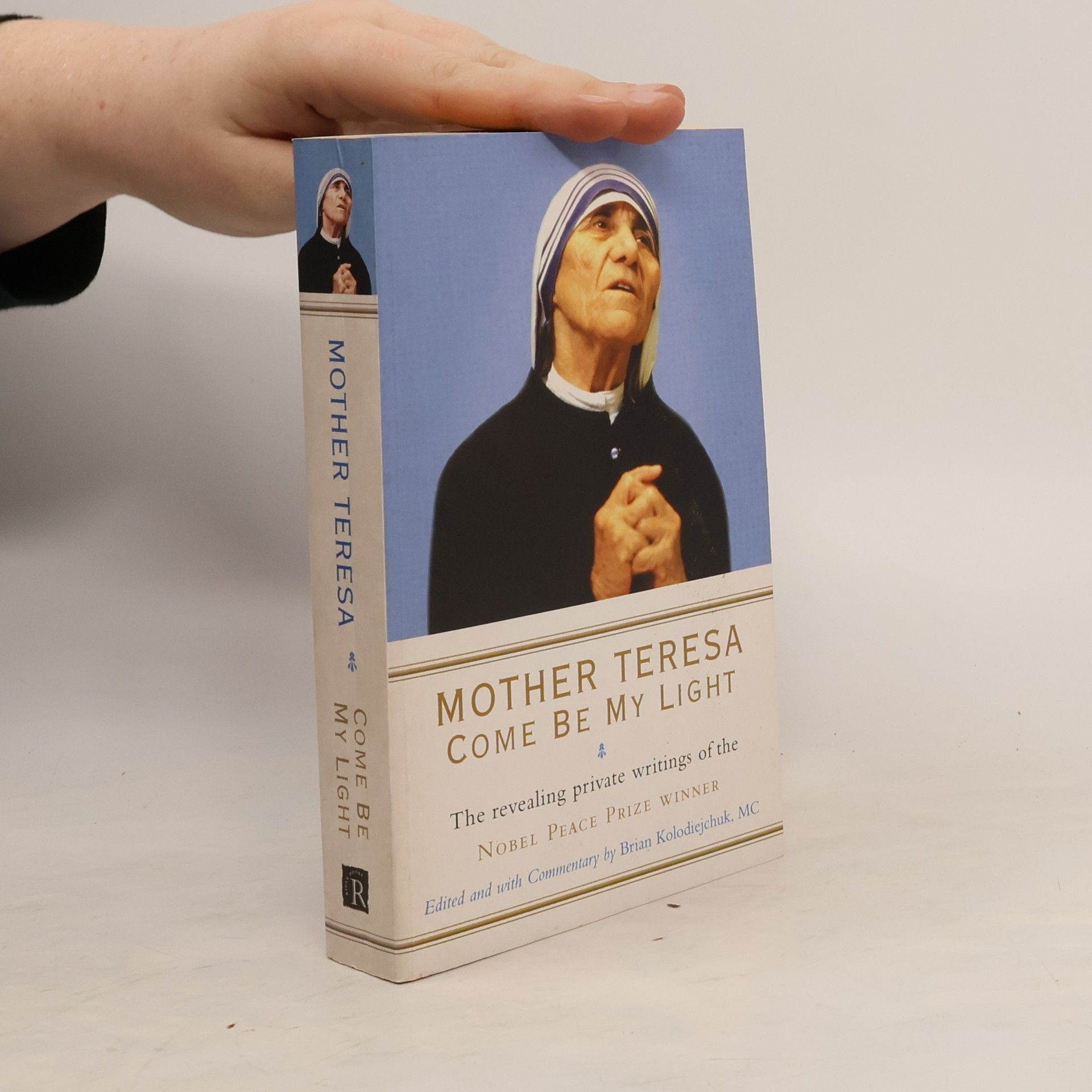 Brian Kolodiejchuk Mother Teresa: Come Be My Light