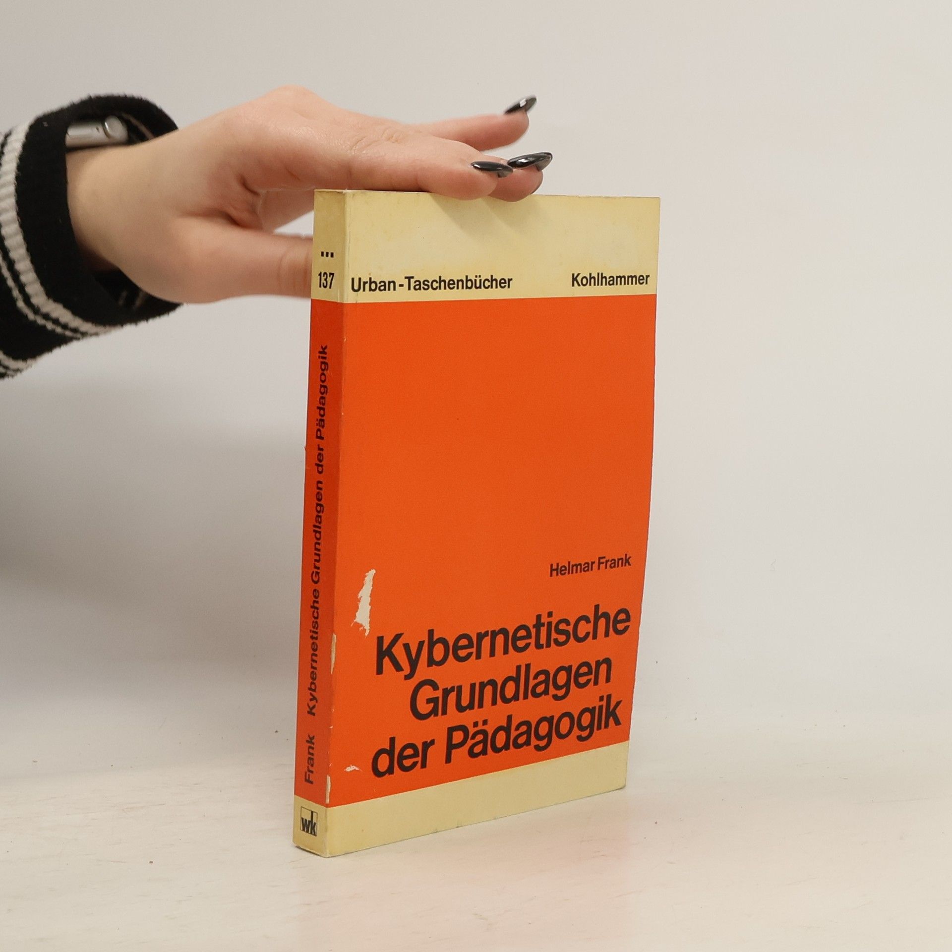 Helmar G. Frank Kybernetische Grundlagen der Pädagogik