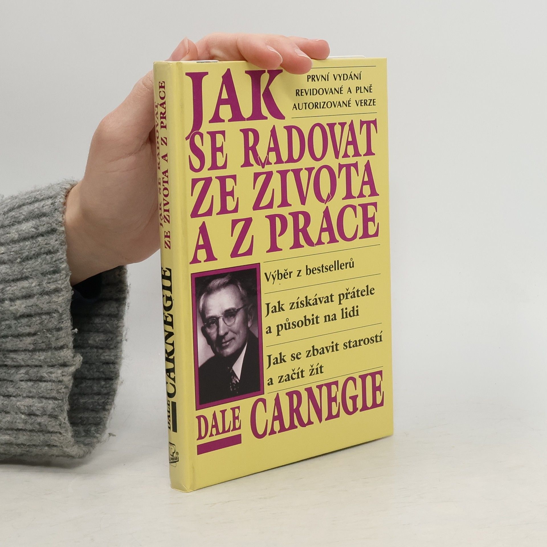 Dale Carnegie Jak se radovat ze života a z práce
