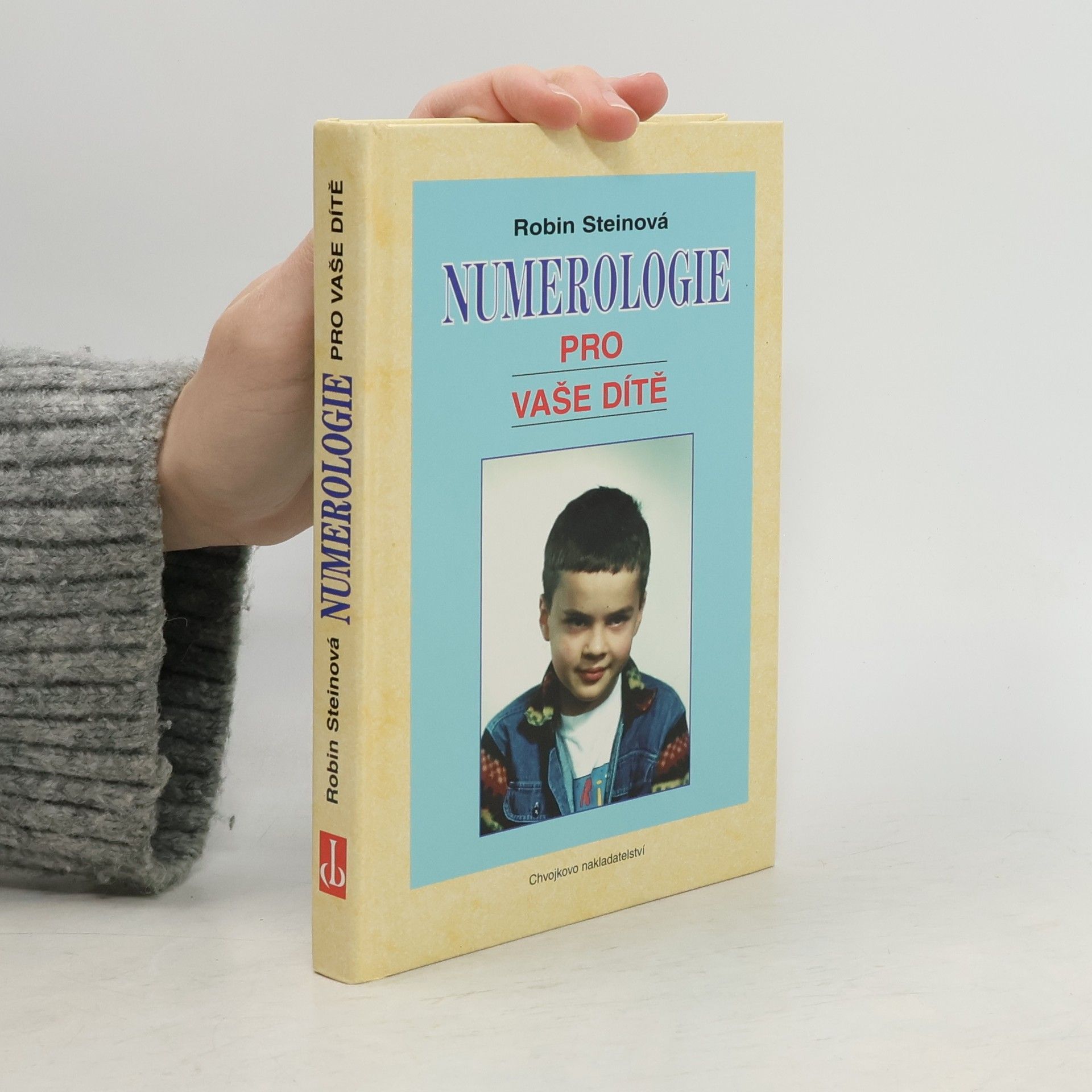 Robin Stein Numerologie pro vaše dítě