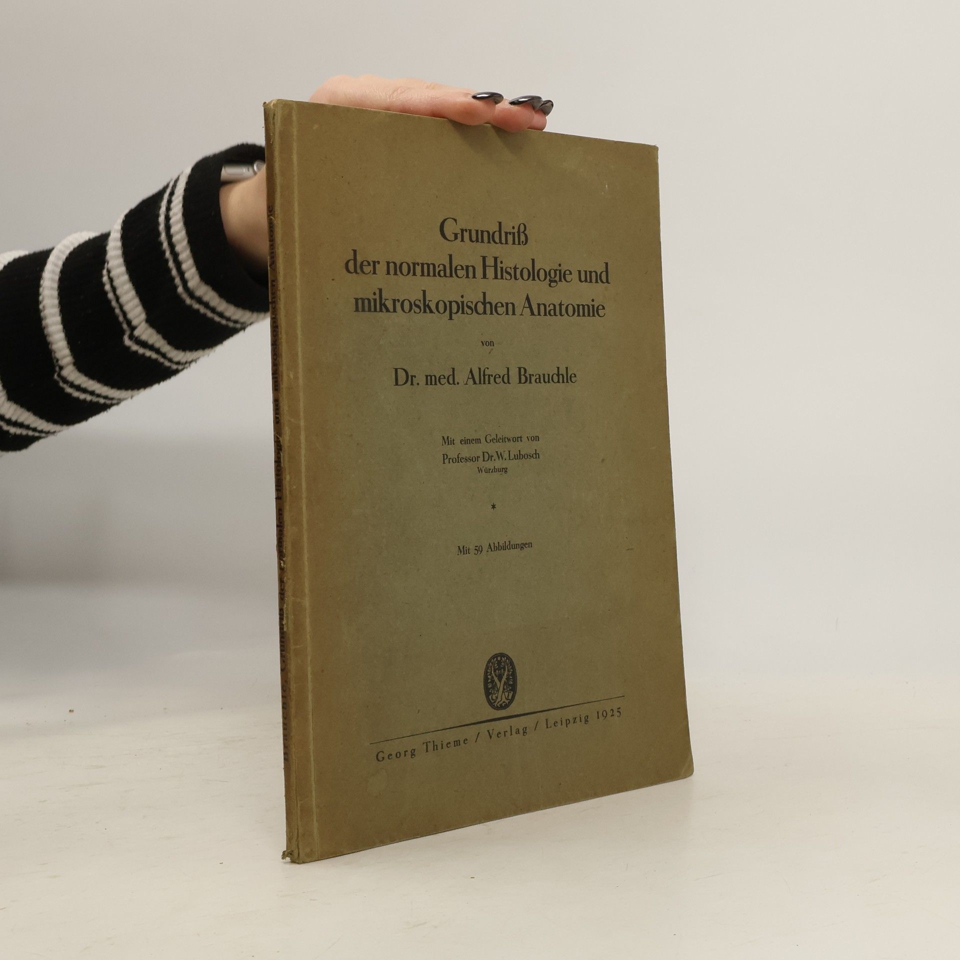 Alfred Brauchle Grundriss der normalen Histologie und mikroskopische Anatomie