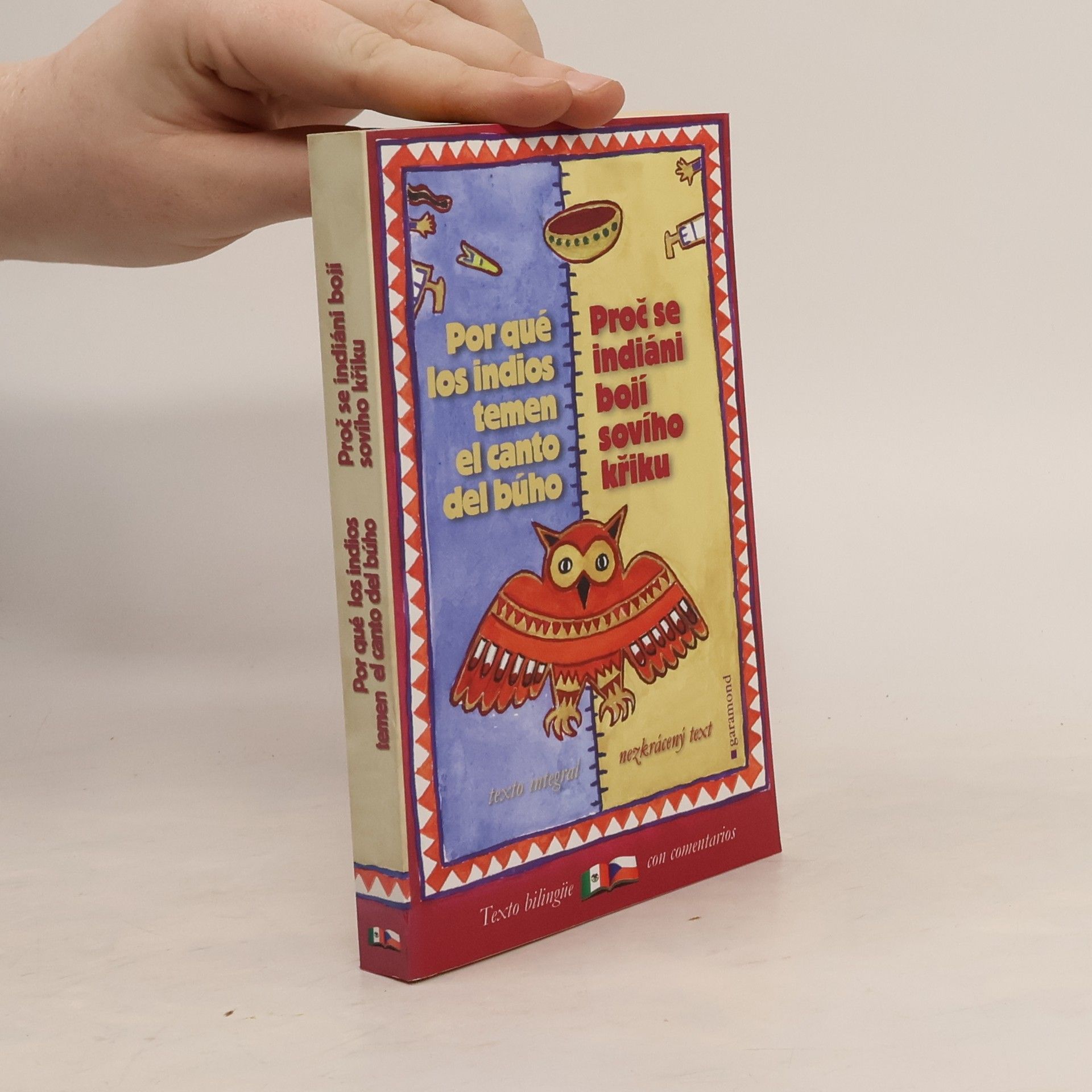 Oldřich Kašpar Por qué los indios temen el canto del búho y otras leyendas mexicanas = Proč se indiáni bojí sovího křiku